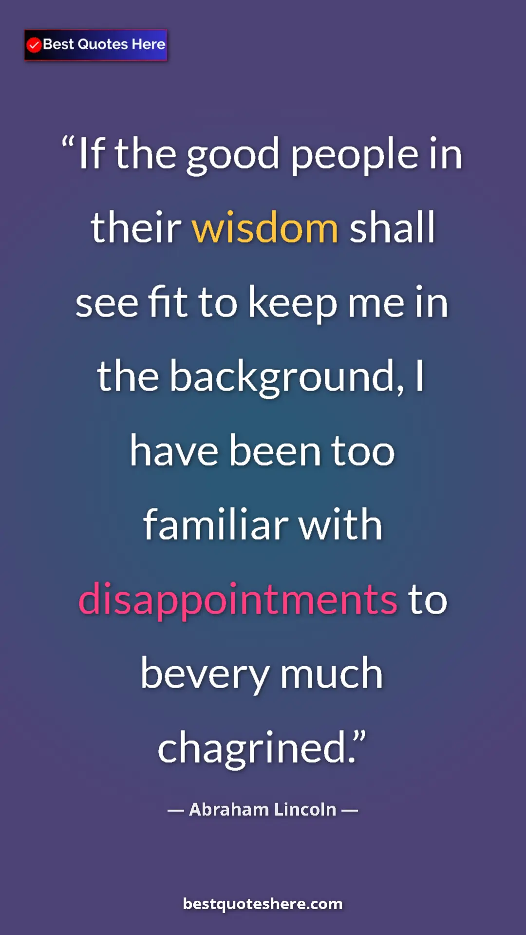 Pinterest quote poster by Abraham Lincoln: "If the good people in their wisdom shall see fit to keep me..."