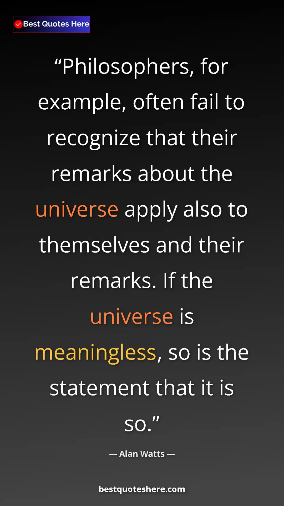 Pinterest quote poster by Alan Watts: "Philosophers, for example, often fail to recognize that..."