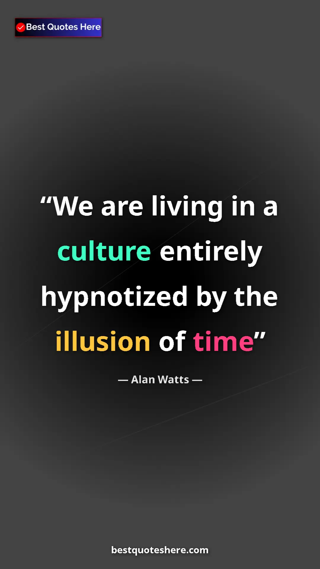 Pinterest quote poster by Alan Watts: "We are living in a culture entirely hypnotized by the..."