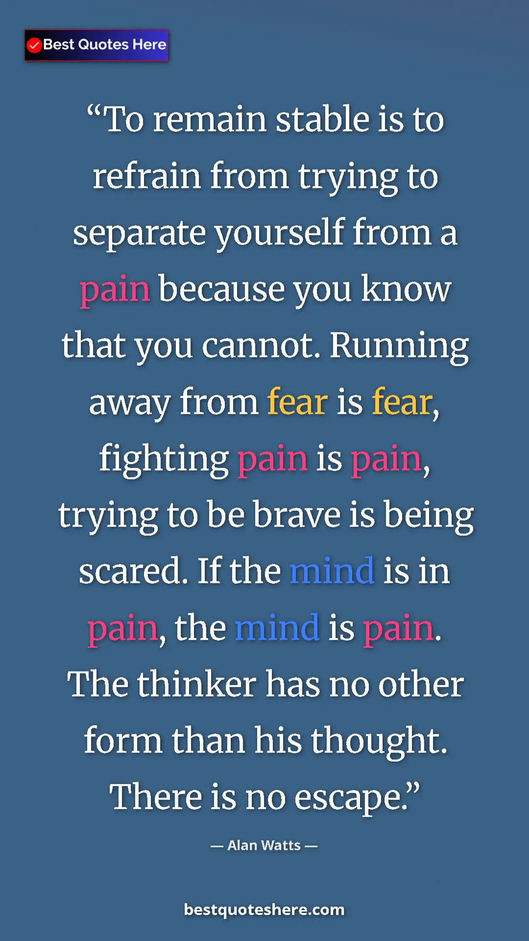 Pinterest quote poster by Alan Watts: "To remain stable is to refrain from trying to separate..."
