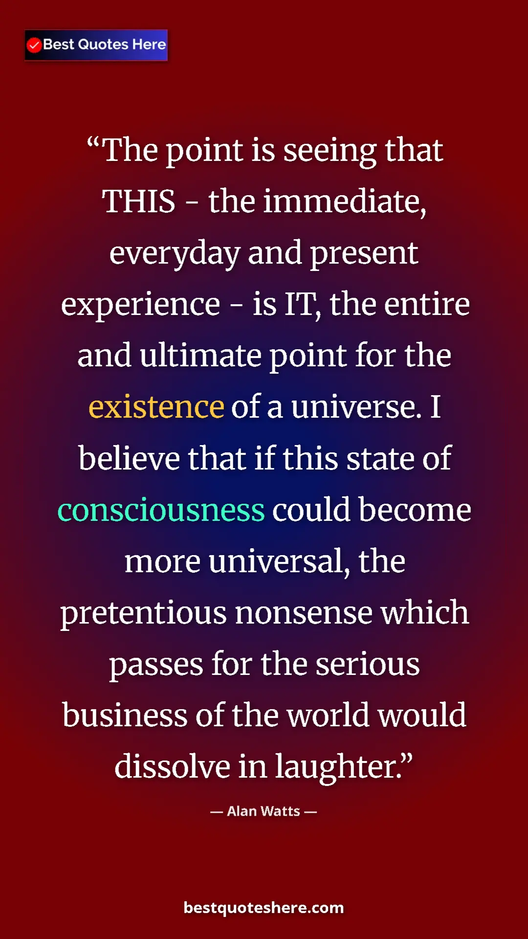 Pinterest quote poster by Alan Watts: "The point is seeing that THIS - the immediate, everyday and..."