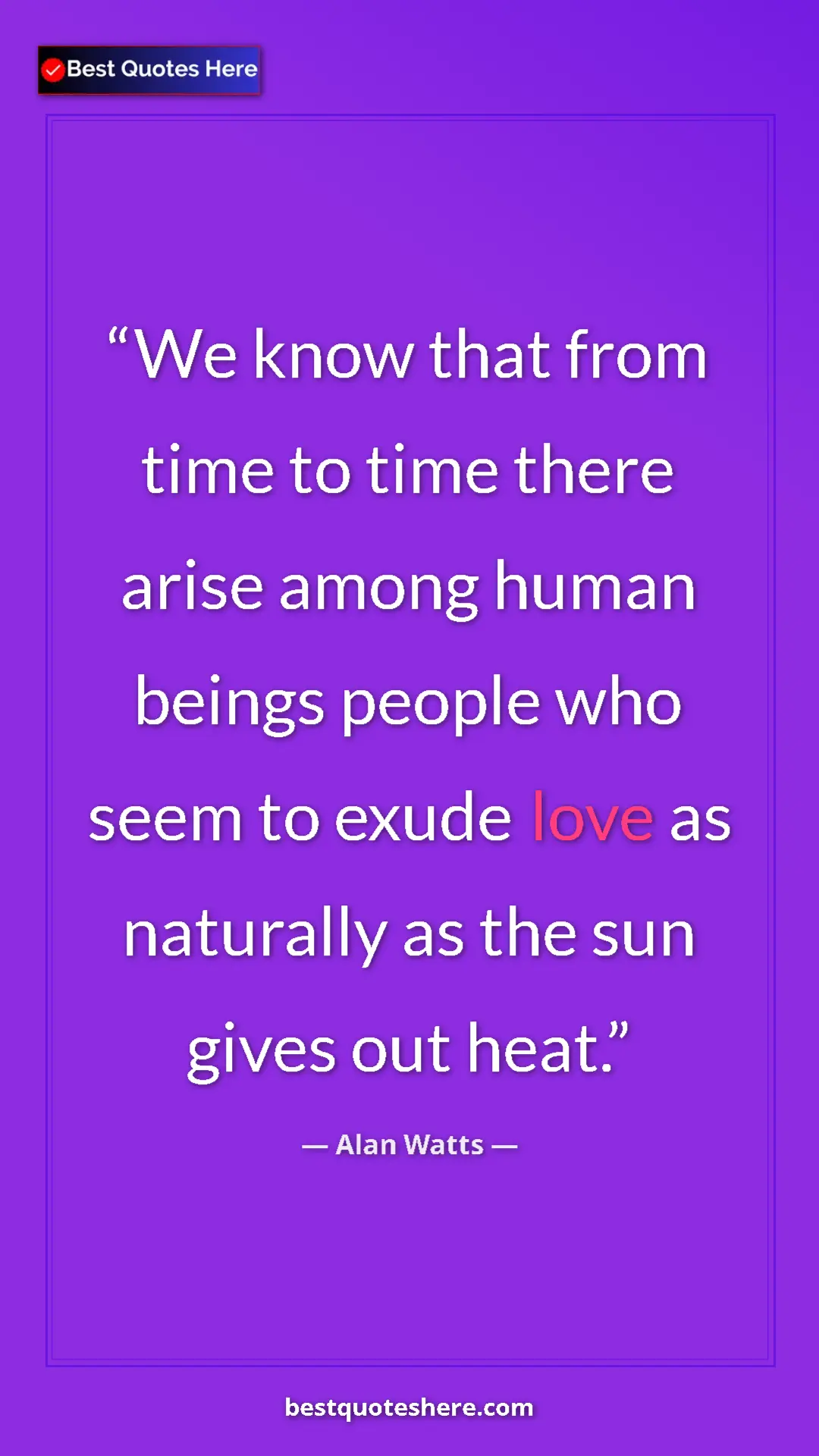 Pinterest quote poster by Alan Watts: "We know that from time to time there arise among human..."