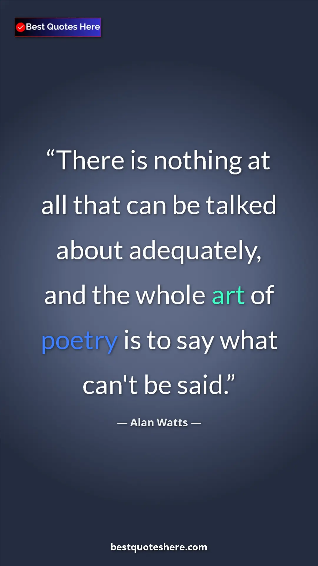 Pinterest quote poster by Alan Watts: "There is nothing at all that can be talked about..."