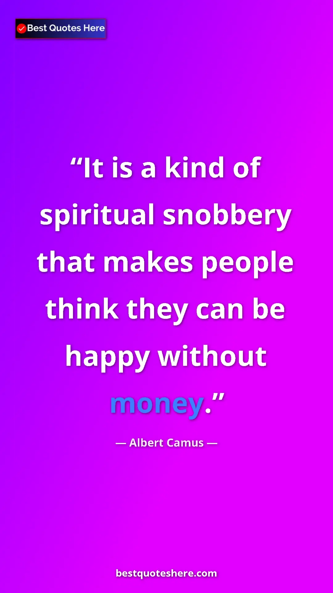 Pinterest quote poster by Albert Camus: "It is a kind of spiritual snobbery that makes people think..."