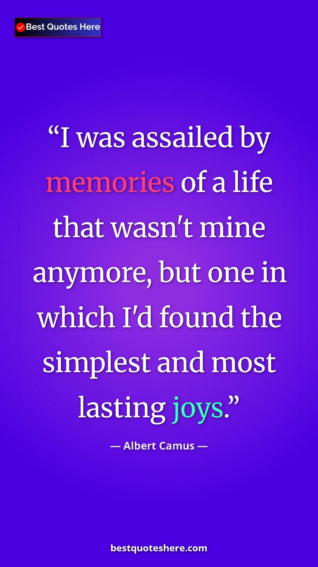 Pinterest quote poster by Albert Camus: "I was assailed by memories of a life that wasn't mine..."