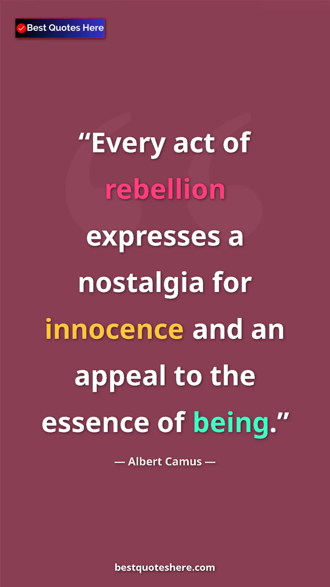Pinterest quote poster by Albert Camus: "Every act of rebellion expresses a nostalgia for innocence..."