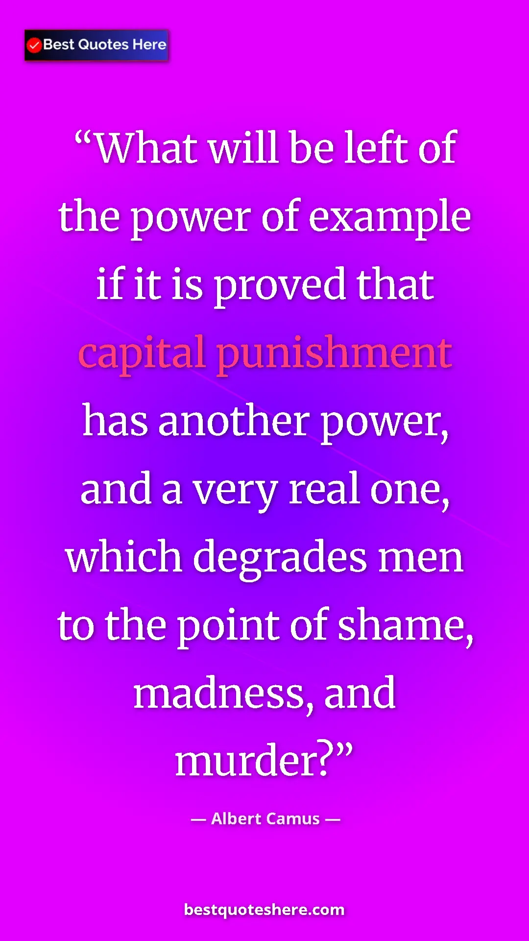 Pinterest quote poster by Albert Camus: "What will be left of the power of example if it is proved..."