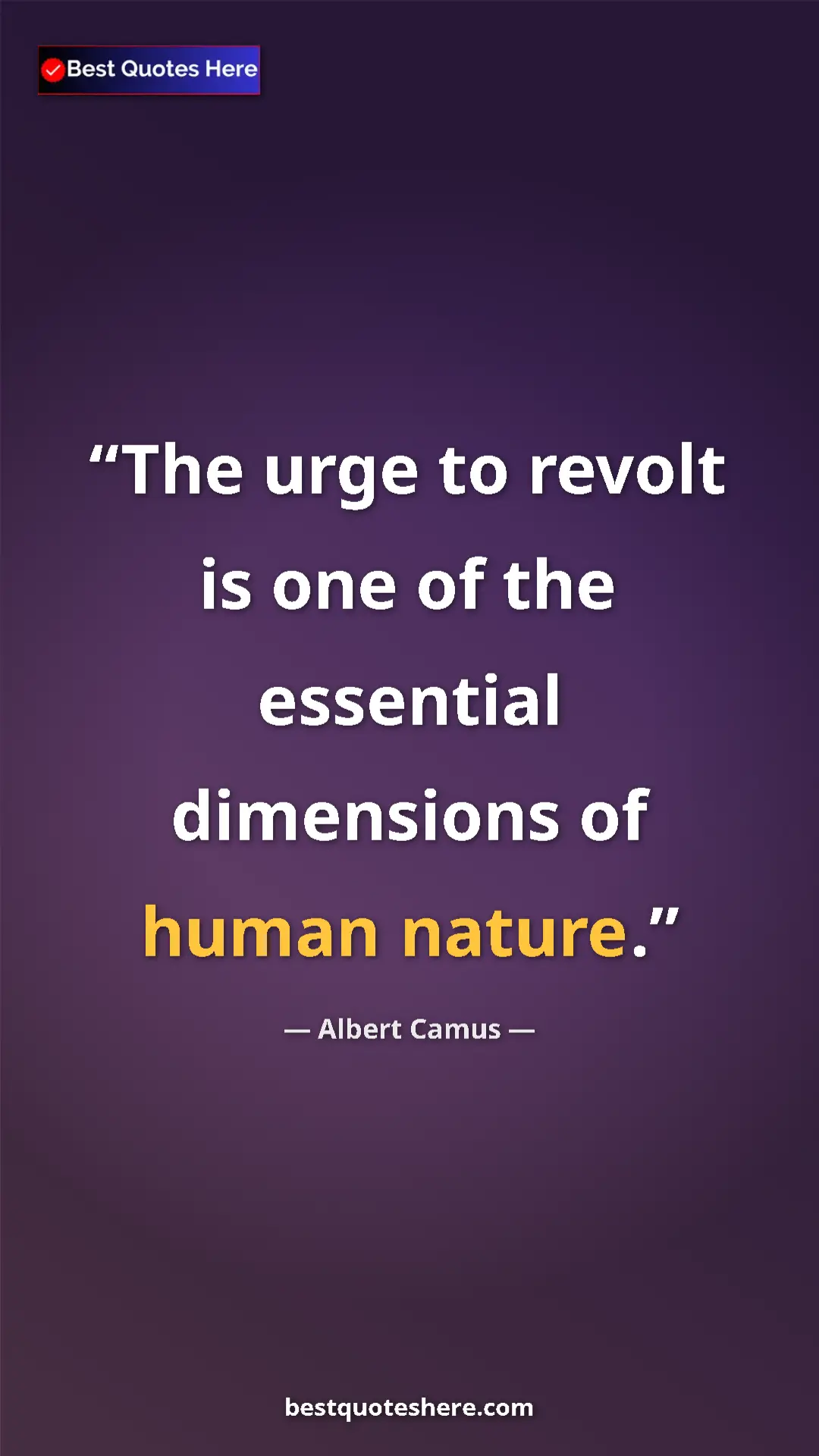Pinterest quote poster by Albert Camus: "The urge to revolt is one of the essential dimensions of..."