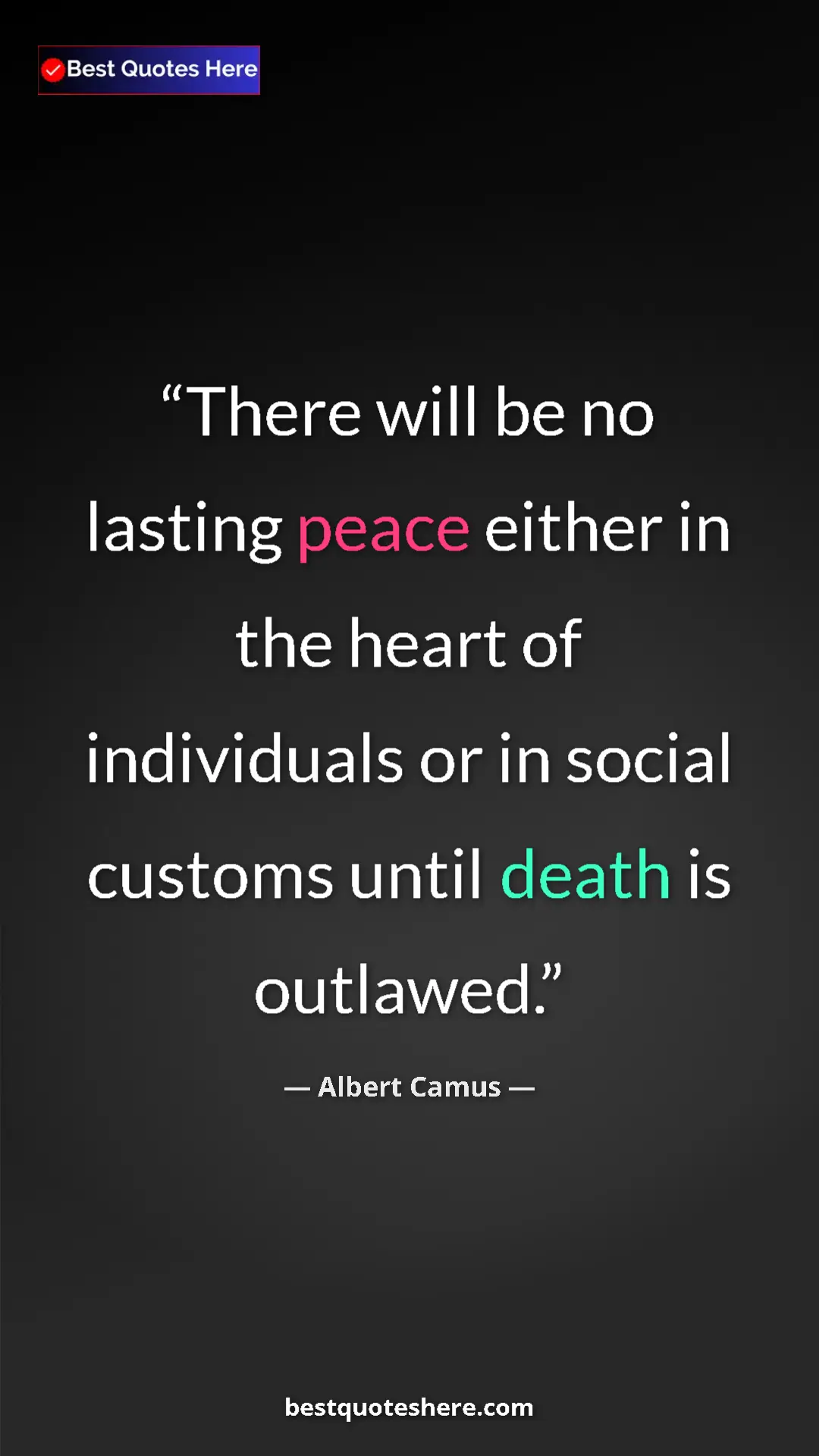 Pinterest quote poster by Albert Camus: "There will be no lasting peace either in the heart of..."