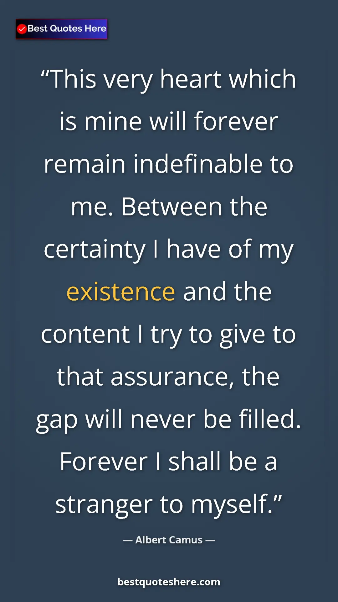 Pinterest quote poster by Albert Camus: "This very heart which is mine will forever remain..."