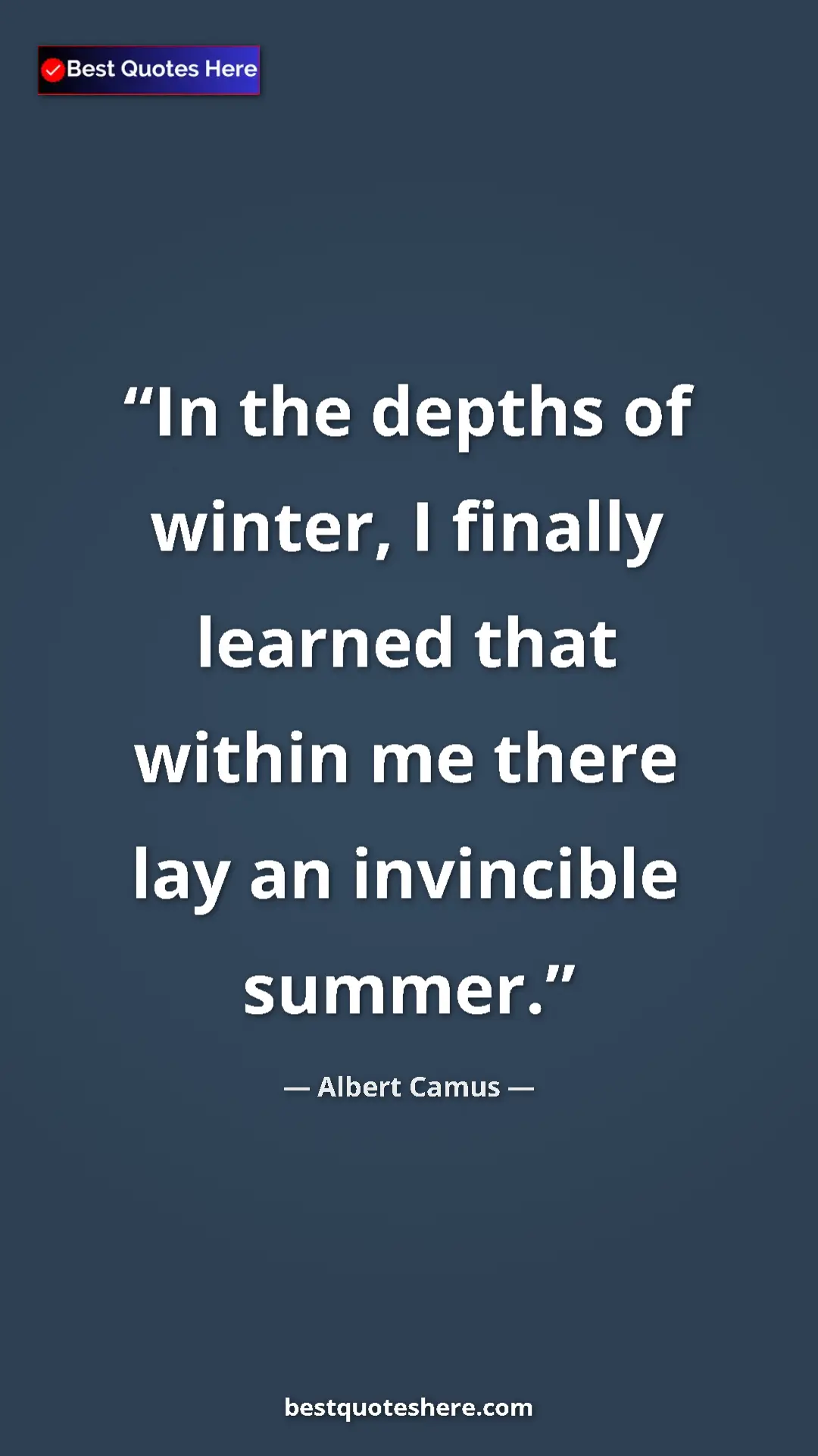 Pinterest quote poster by Albert Camus: "In the depths of winter, I finally learned that within me..."