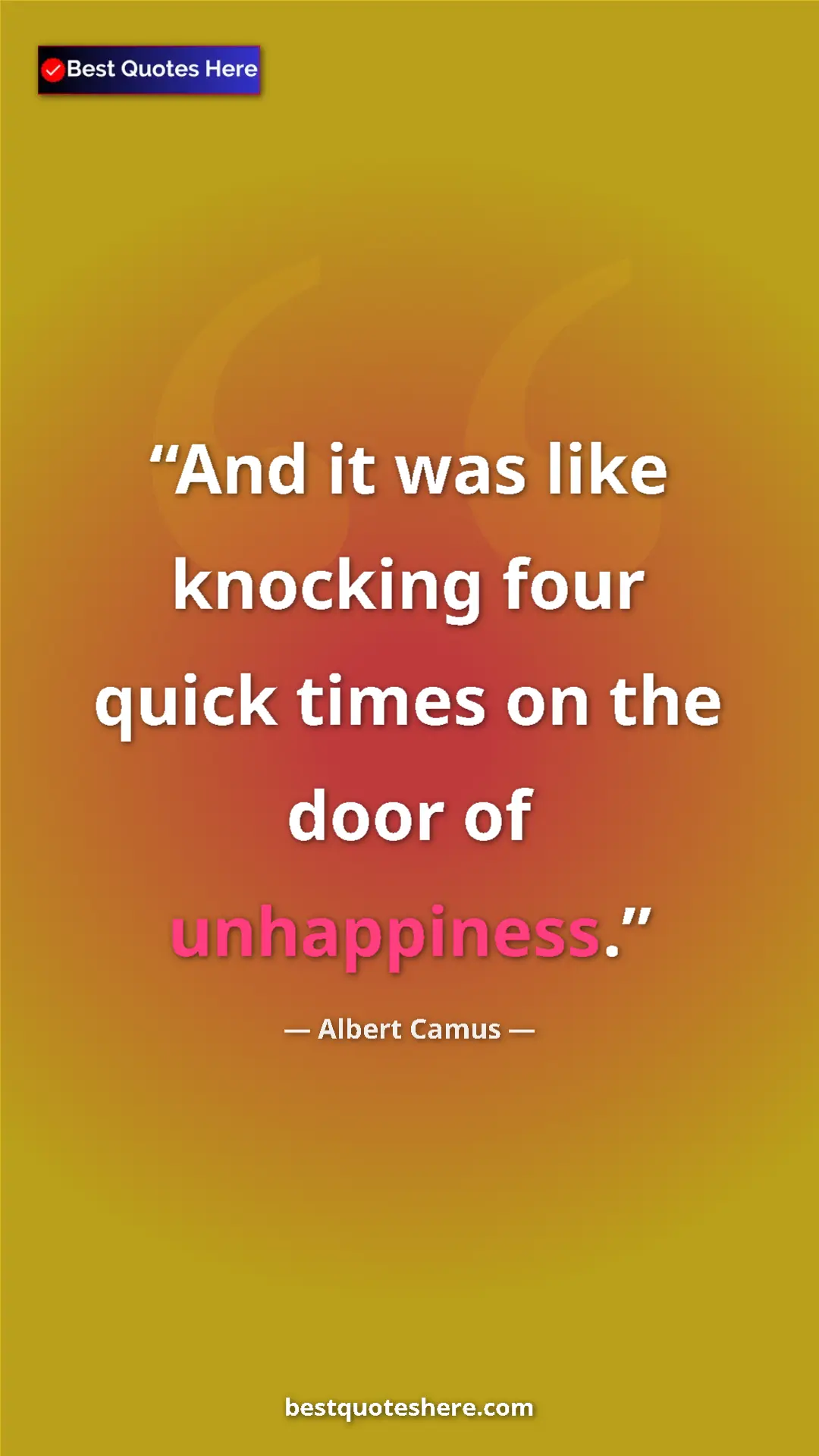 Pinterest quote poster by Albert Camus: "And it was like knocking four quick times on the door of..."
