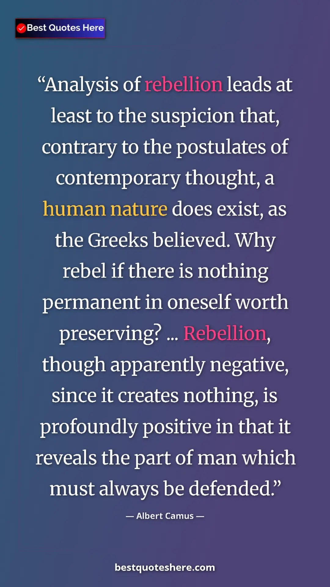 Pinterest quote poster by Albert Camus: "Analysis of rebellion leads at least to the suspicion that,..."