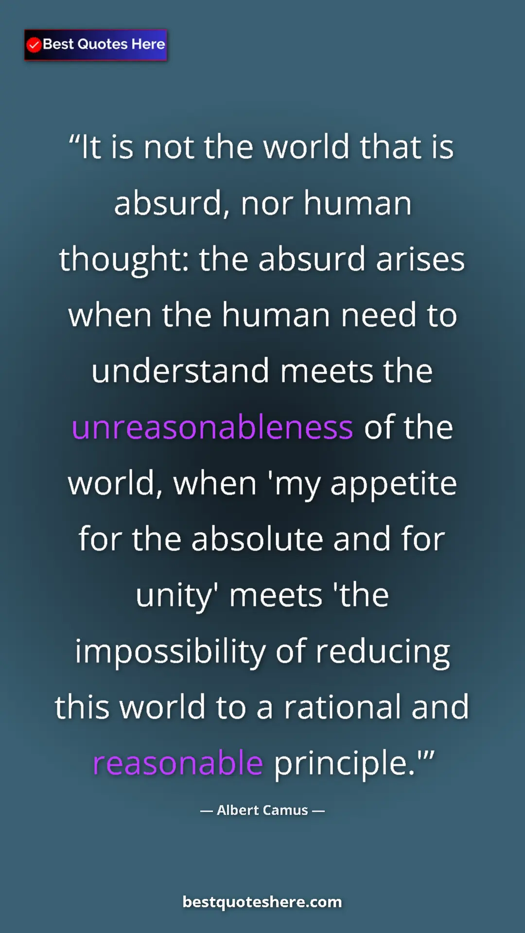 Pinterest quote poster by Albert Camus: "It is not the world that is absurd, nor human thought: the..."
