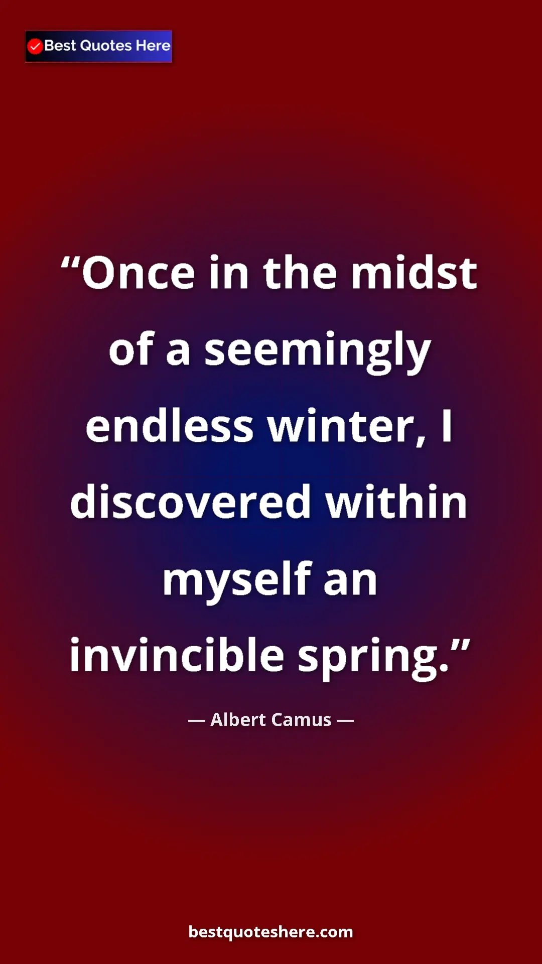 Pinterest quote poster by Albert Camus: "Once in the midst of a seemingly endless winter, I..."