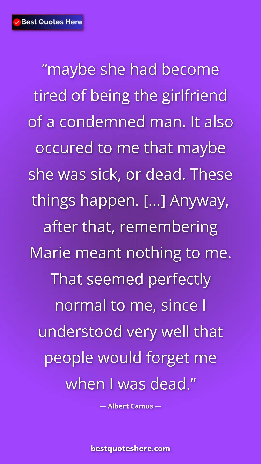 Albert Camus Quote Card: "maybe she had become tired of being the girlfriend of a..." Pinterest quote poster by Albert Camus: "maybe she had become tired of being the girlfriend of a..."