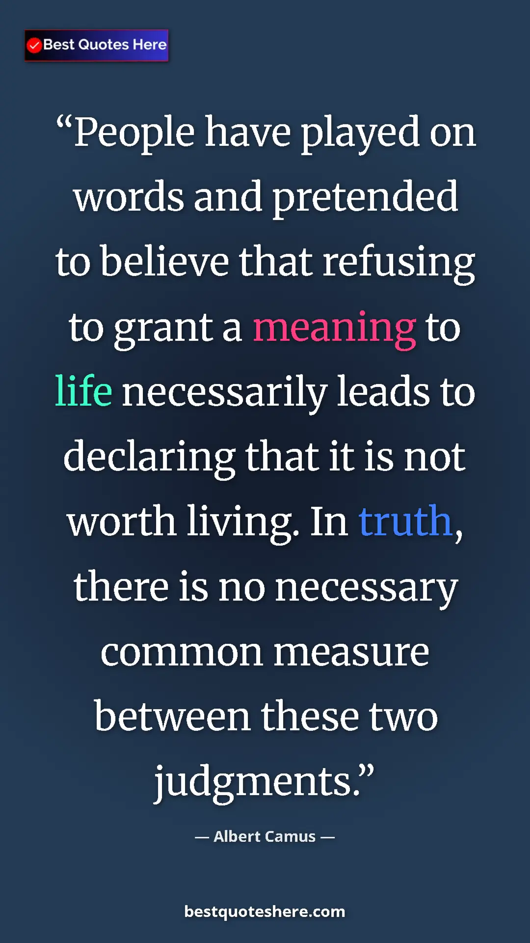 Pinterest quote poster by Albert Camus: "People have played on words and pretended to believe that..."