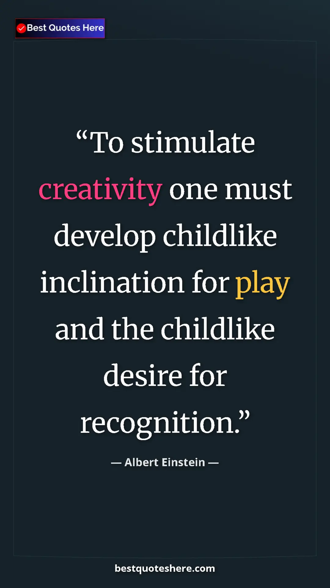 Pinterest quote poster by Albert Einstein: "To stimulate creativity one must develop childlike..."