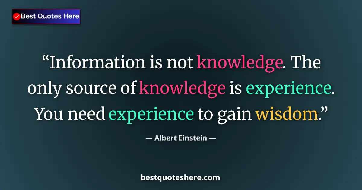 Image for the quote by Albert Einstein: Information is not knowledge. The only source of knowledge is experience. You need experience to gai...