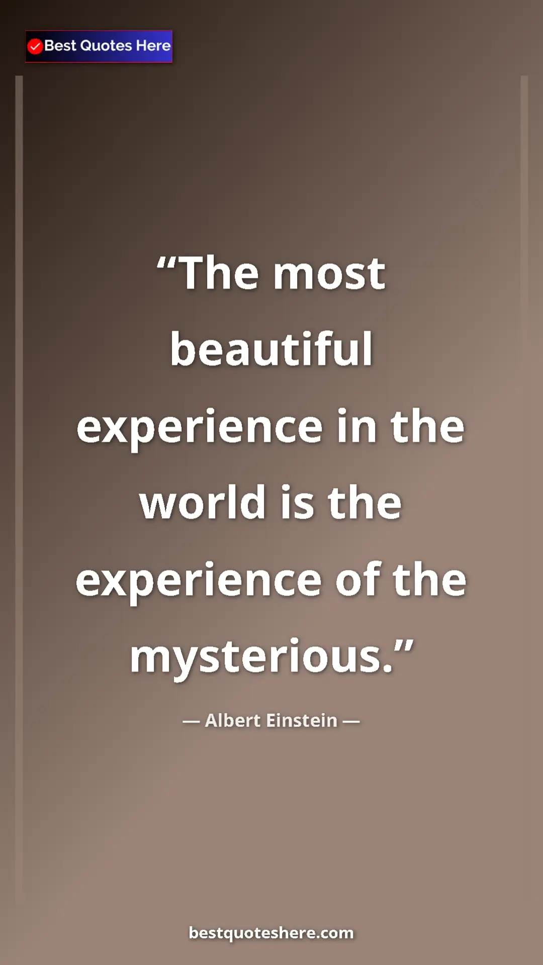 Pinterest quote poster by Albert Einstein: "The most beautiful experience in the world is the..."