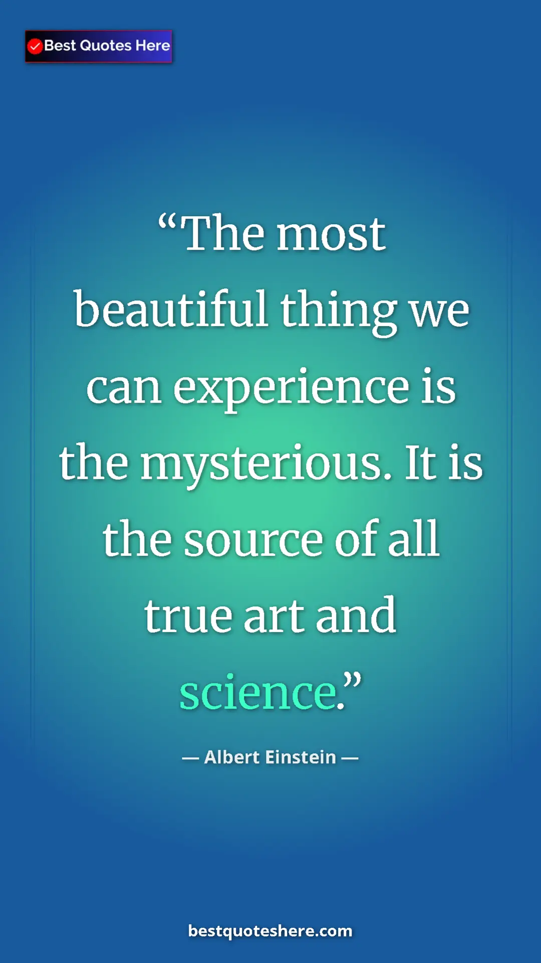Pinterest quote poster by Albert Einstein: "The most beautiful thing we can experience is the..."
