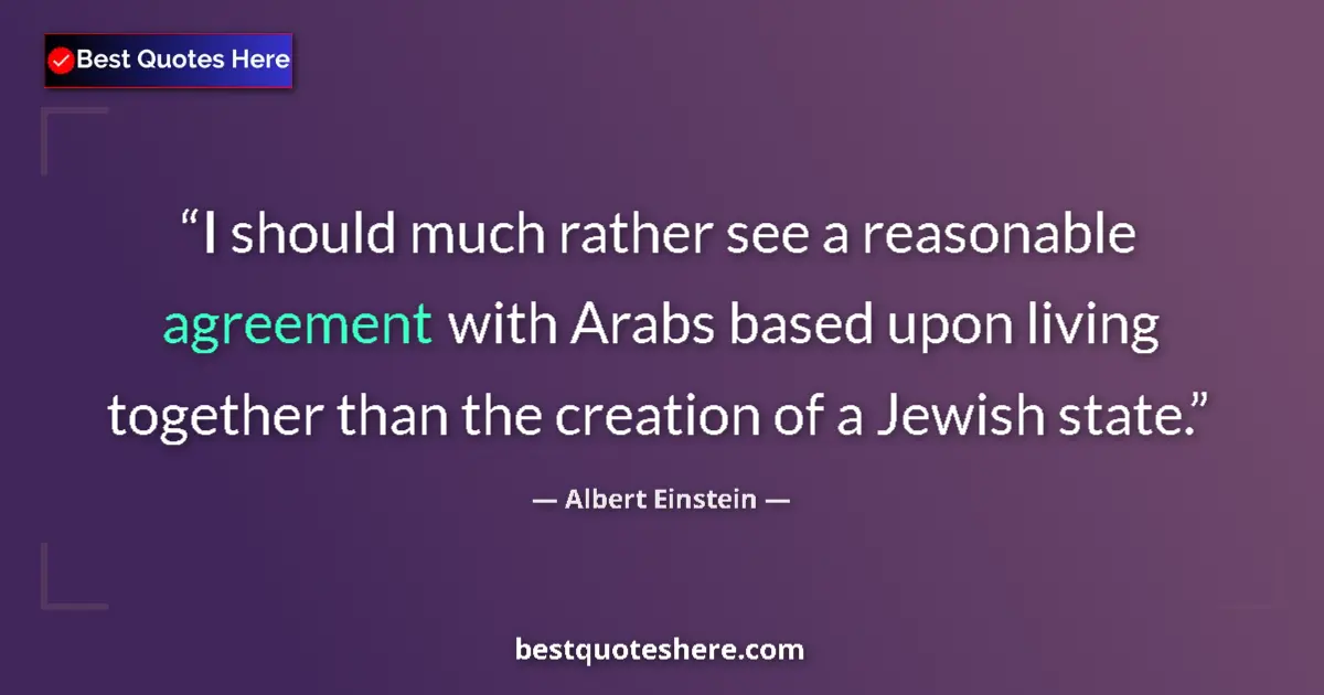 Quote by Albert Einstein: I should much rather see a reasonable agreement wi