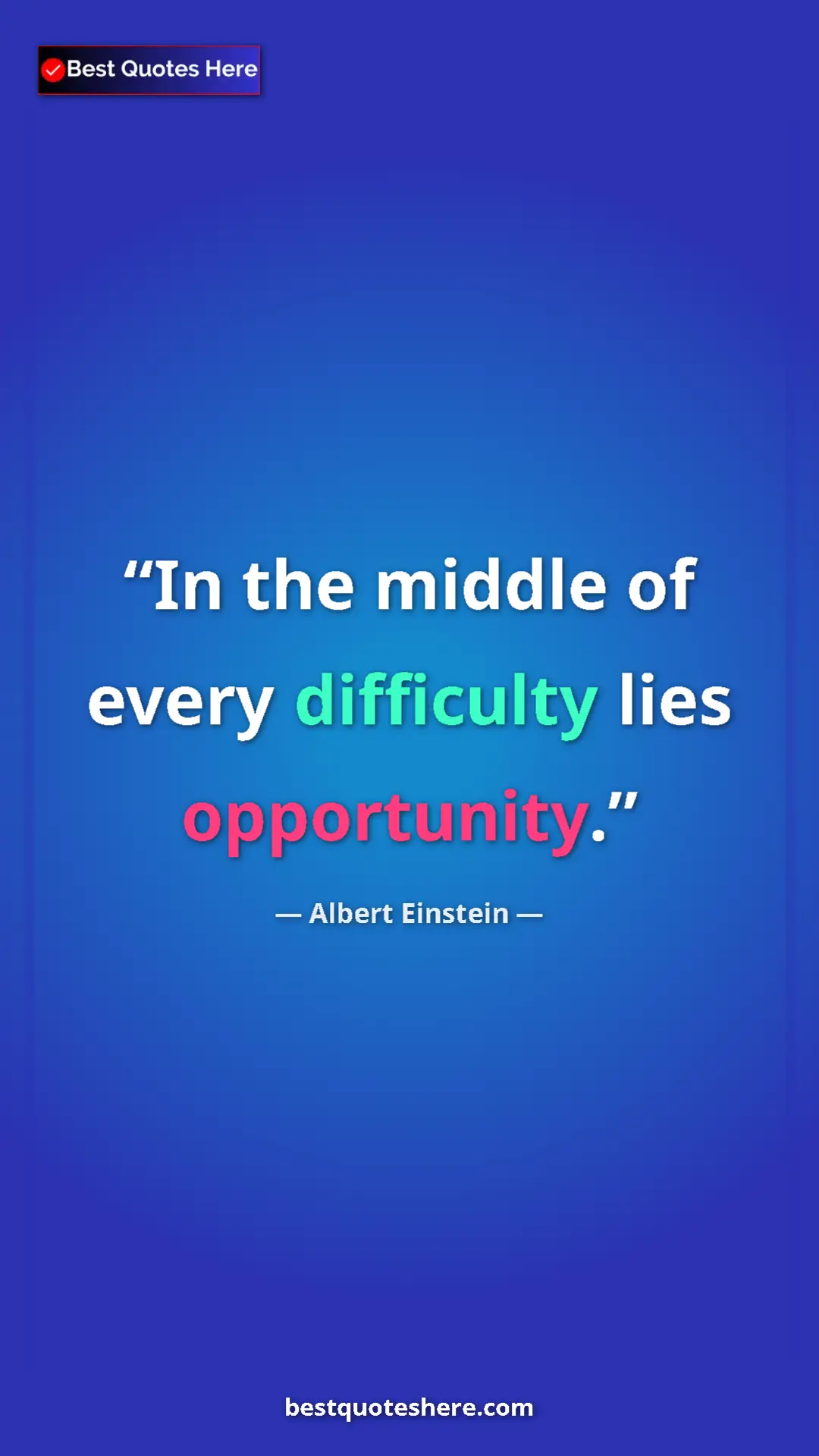 Pinterest quote poster by Albert Einstein: "In the middle of every difficulty lies opportunity."