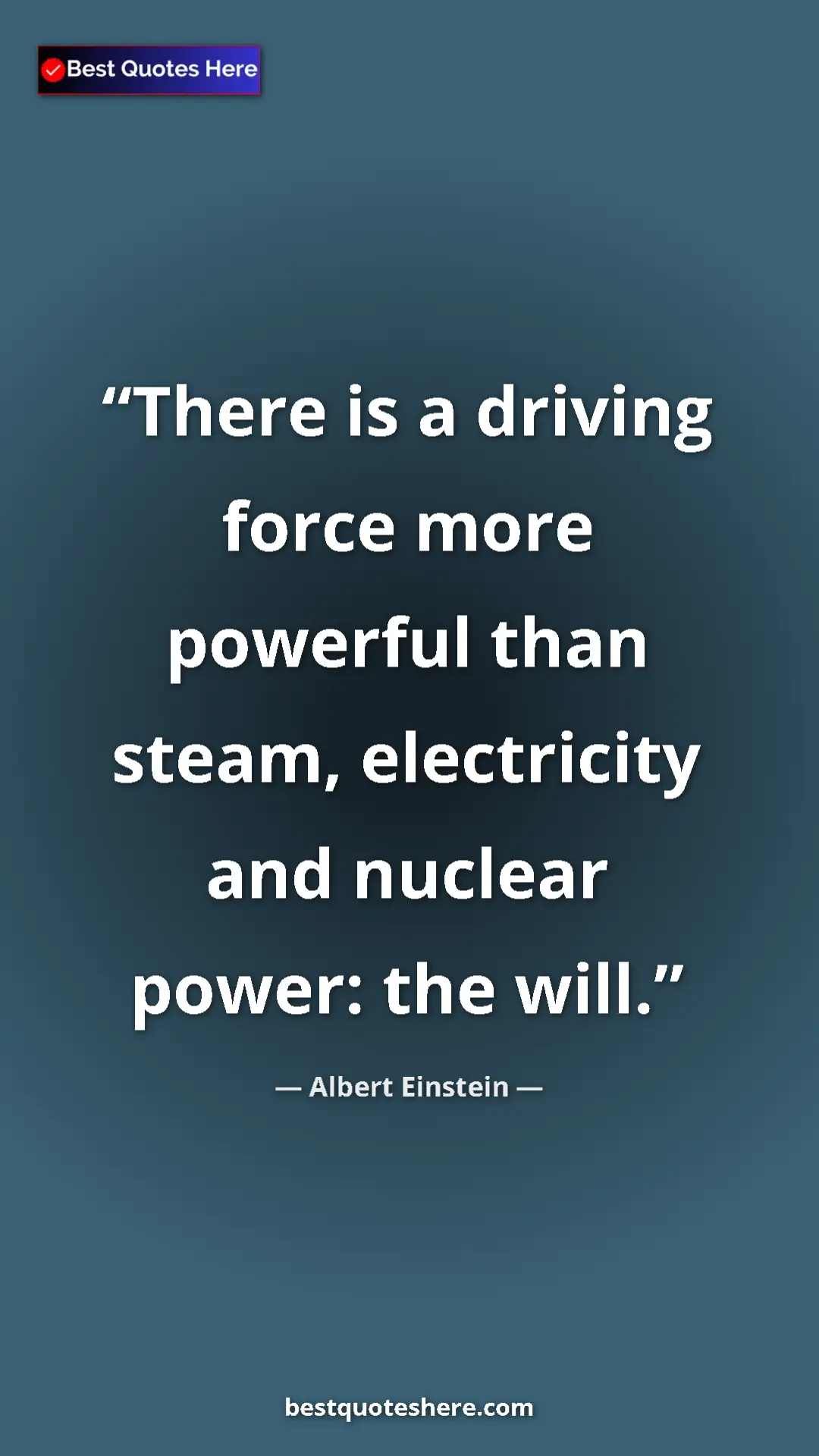 Pinterest quote poster by Albert Einstein: "There is a driving force more powerful than steam,..."