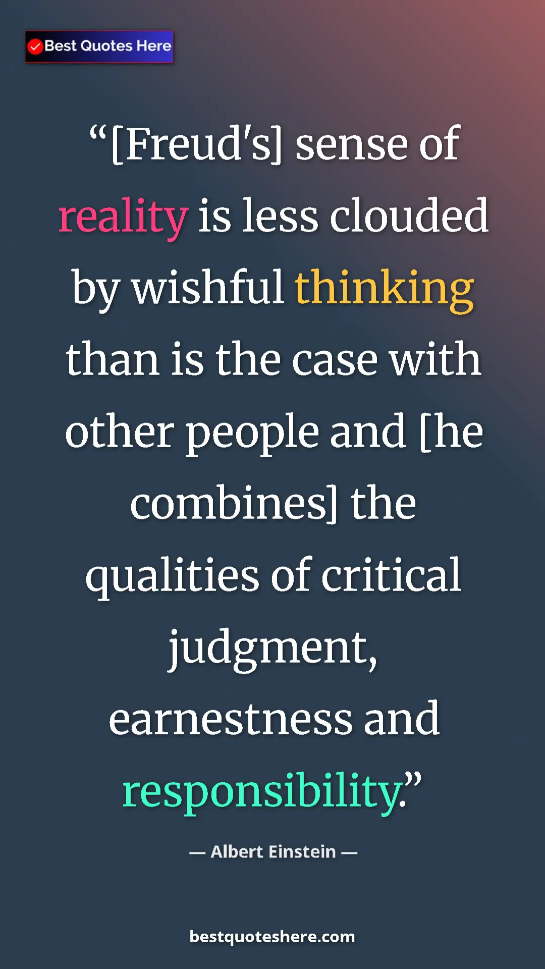 Pinterest quote poster by Albert Einstein: "[Freud's] sense of reality is less clouded by wishful..."