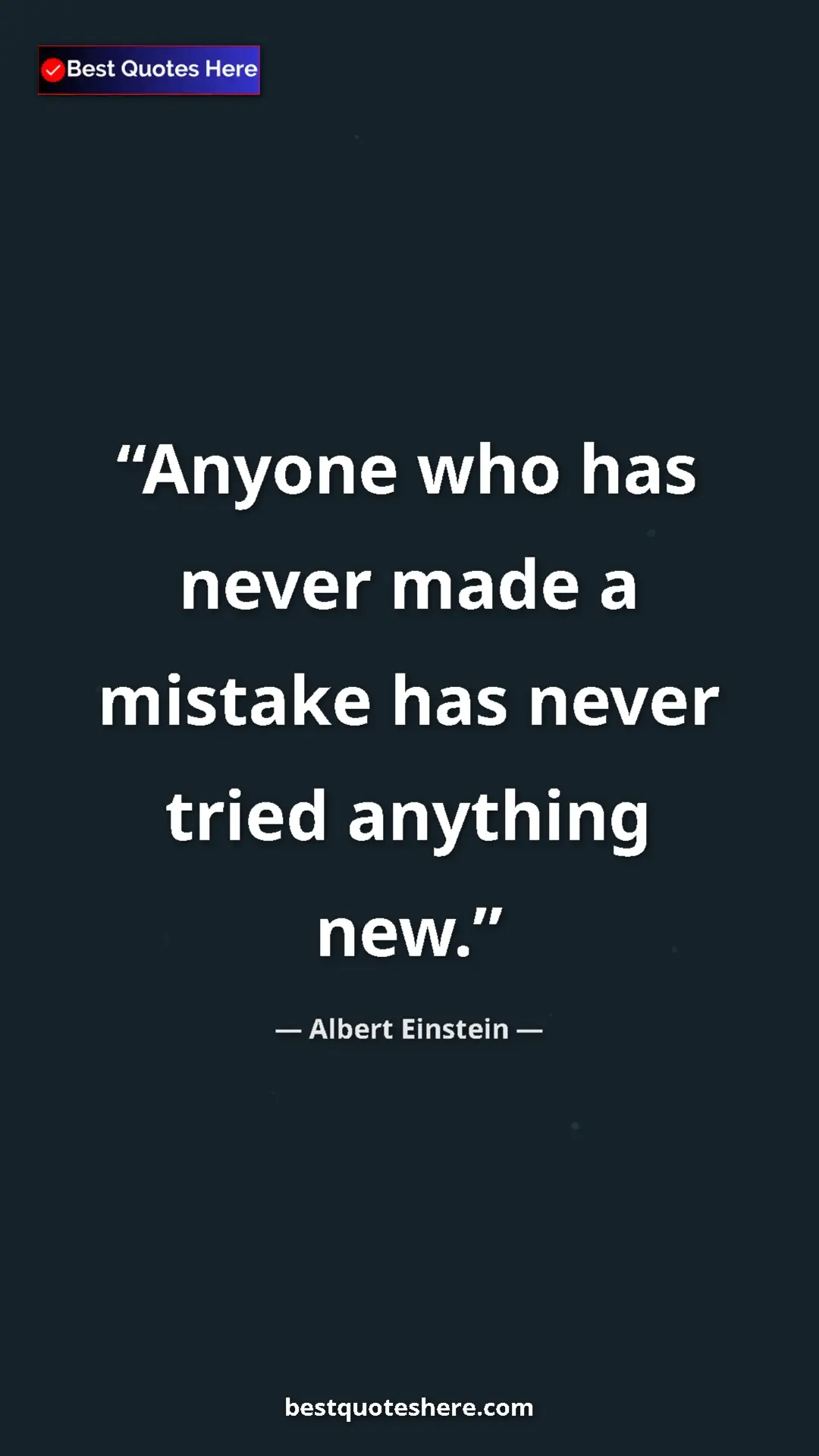 Pinterest quote poster by Albert Einstein: "Anyone who has never made a mistake has never tried..."
