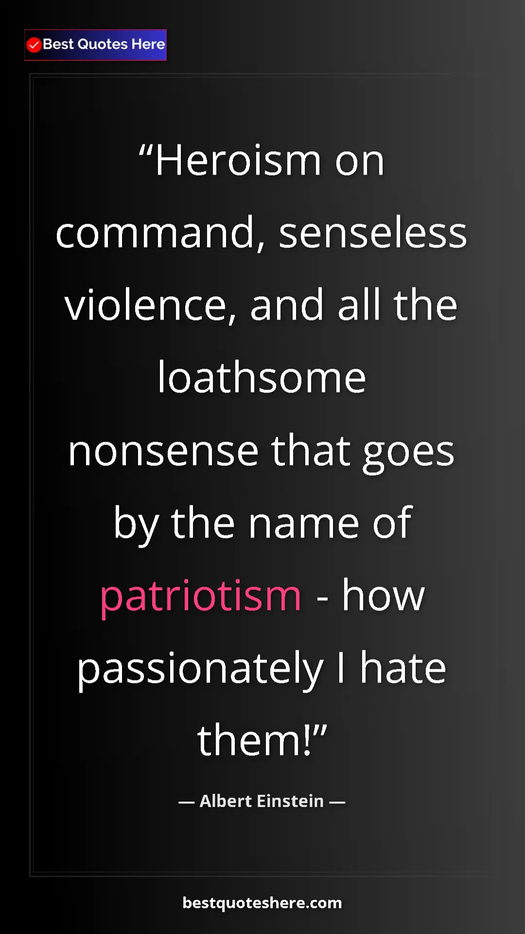 Pinterest quote poster by Albert Einstein: "Heroism on command, senseless violence, and all the..."