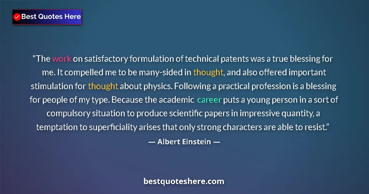 Albert Einstein quote: "The work on satisfactory formulation of technical patents..."
