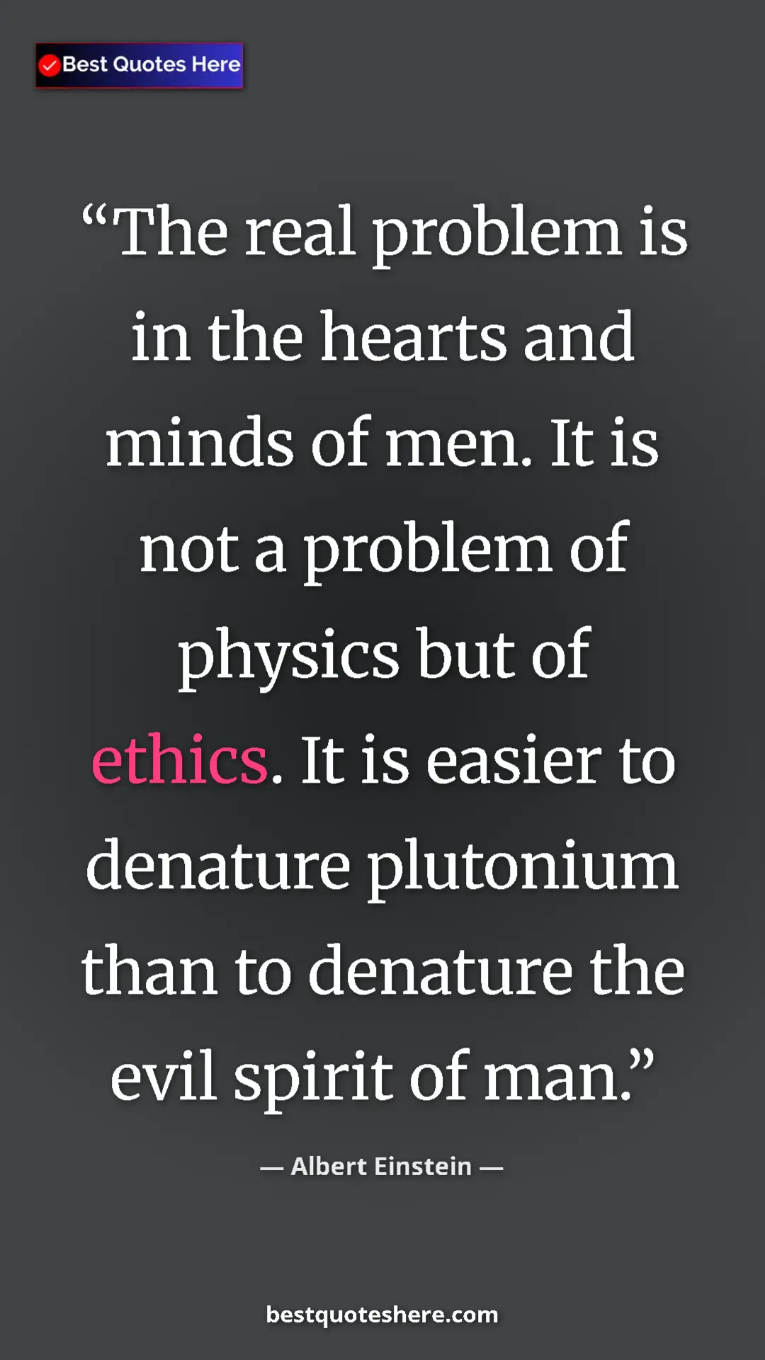 Pinterest quote poster by Albert Einstein: "The real problem is in the hearts and minds of men. It is..."