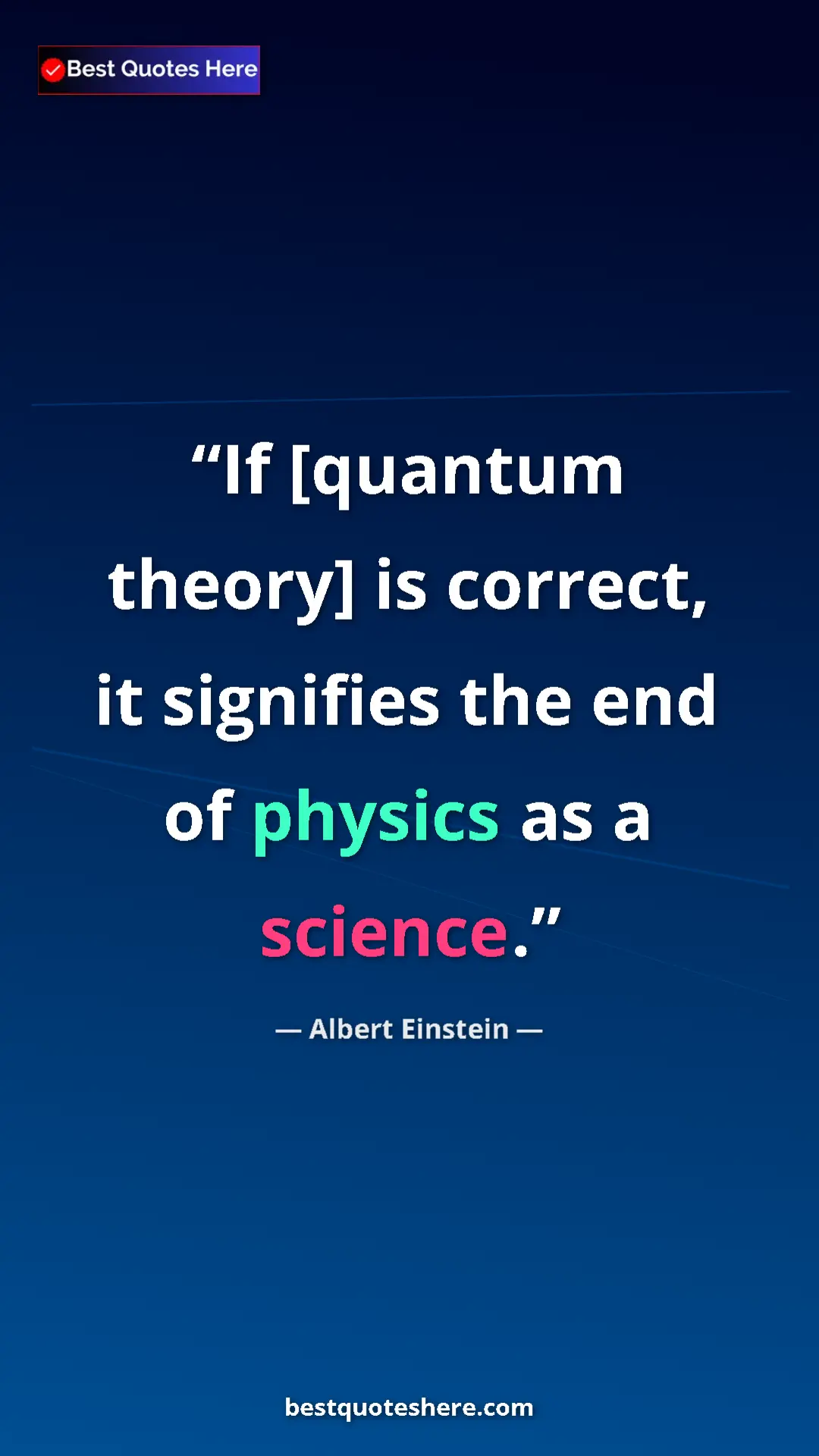 Pinterest quote poster by Albert Einstein: "If [quantum theory] is correct, it signifies the end of..."