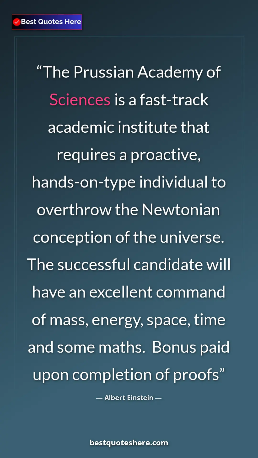 Albert Einstein Quote Card: "The Prussian Academy of Sciences is a fast-track academic..." Pinterest quote poster by Albert Einstein: "The Prussian Academy of Sciences is a fast-track academic..."