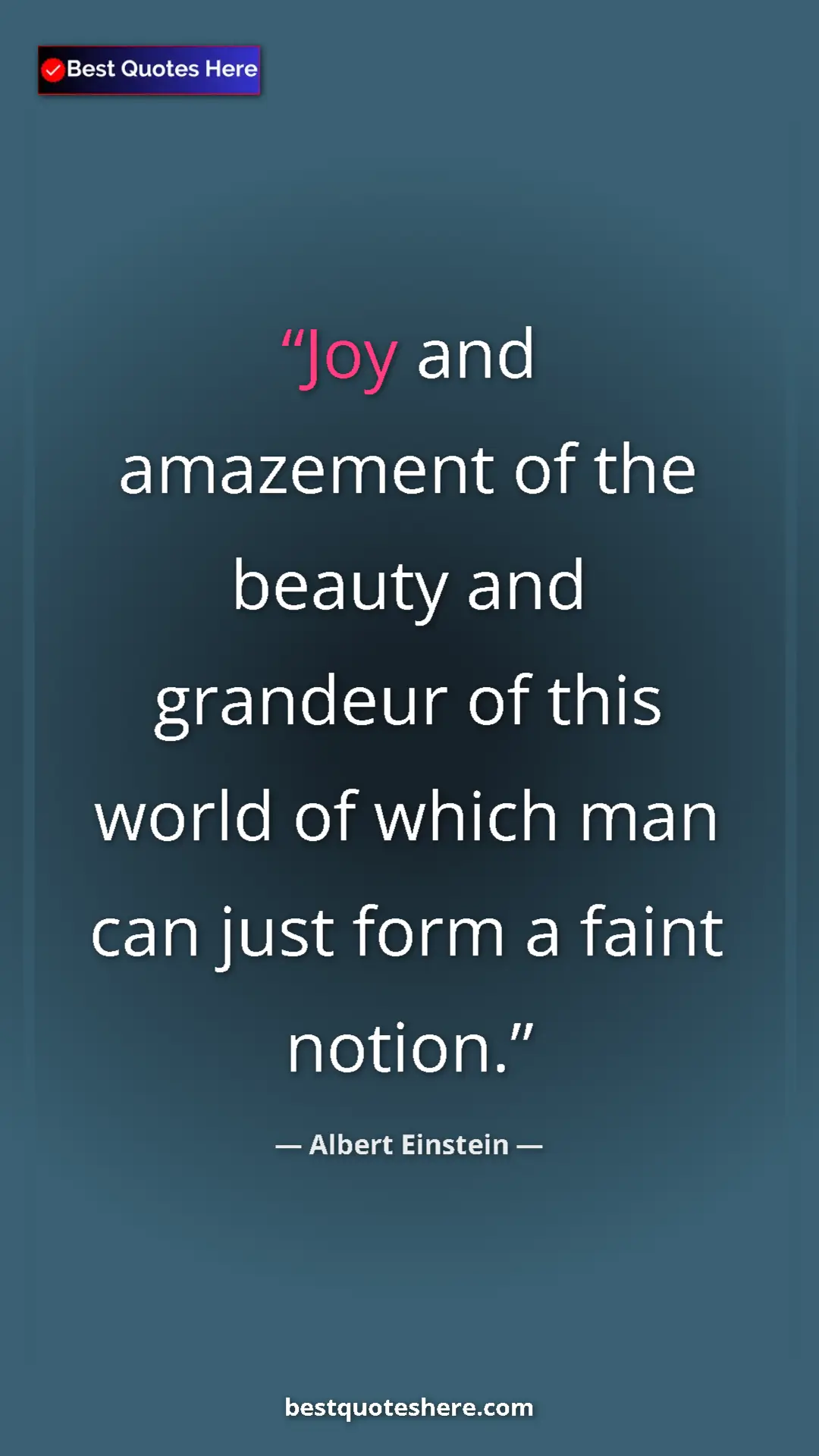 Pinterest quote poster by Albert Einstein: "Joy and amazement of the beauty and grandeur of this world..."