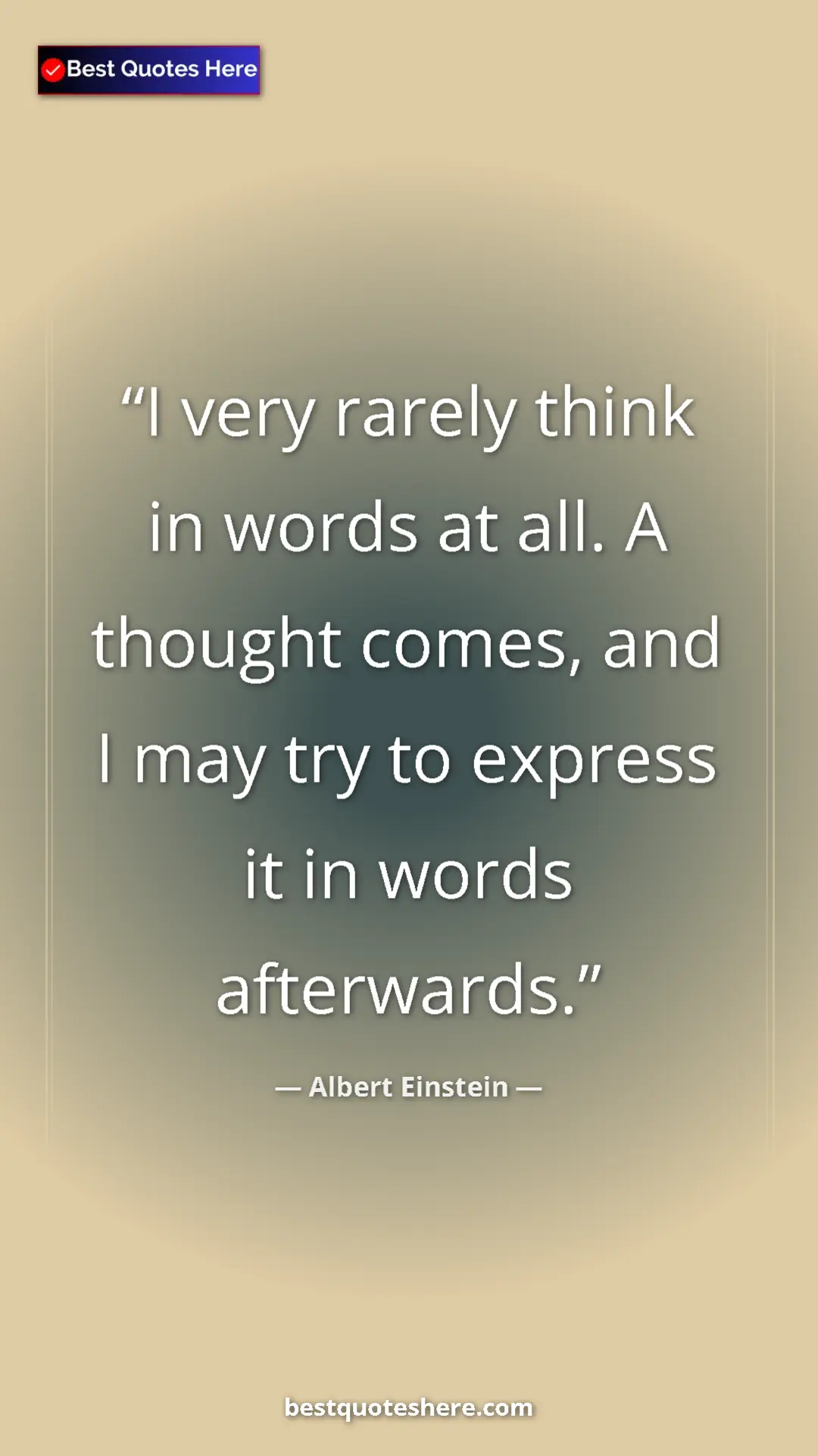Pinterest quote poster by Albert Einstein: "I very rarely think in words at all. A thought comes, and I..."