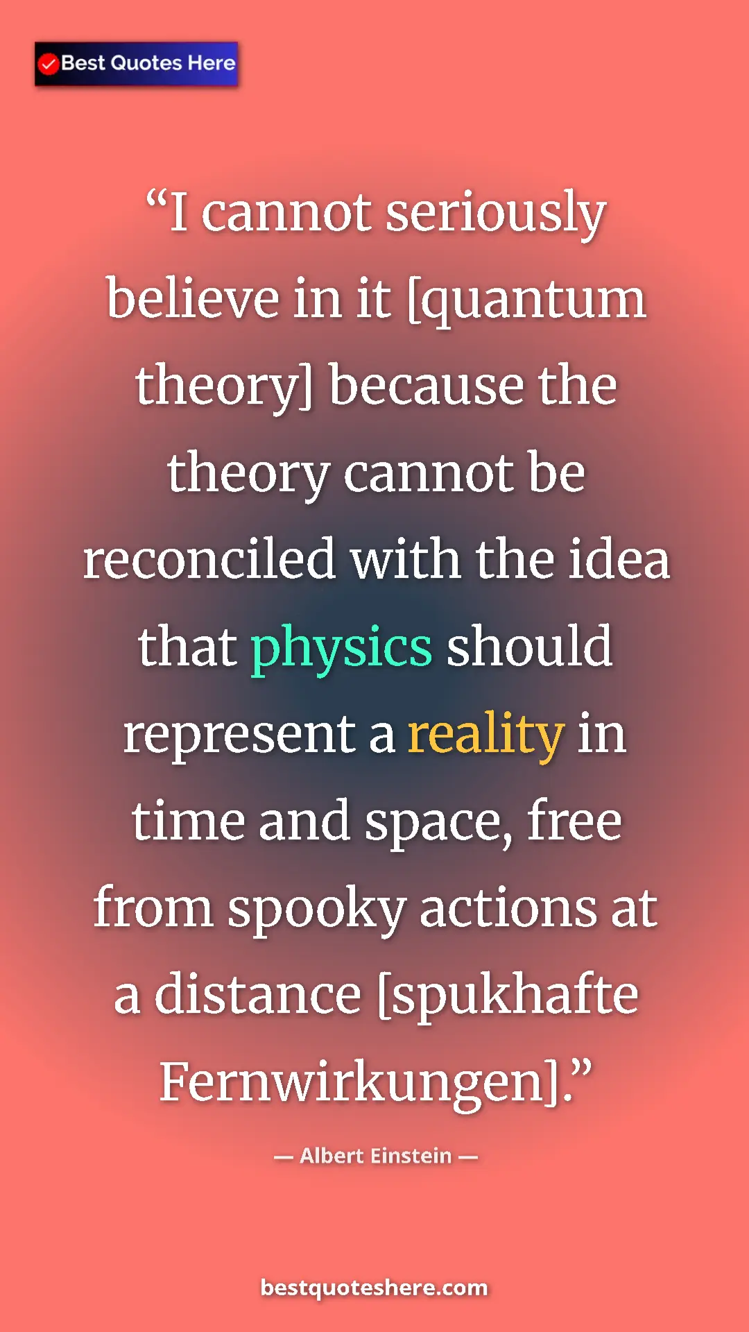 Pinterest quote poster by Albert Einstein: "I cannot seriously believe in it [quantum theory] because..."