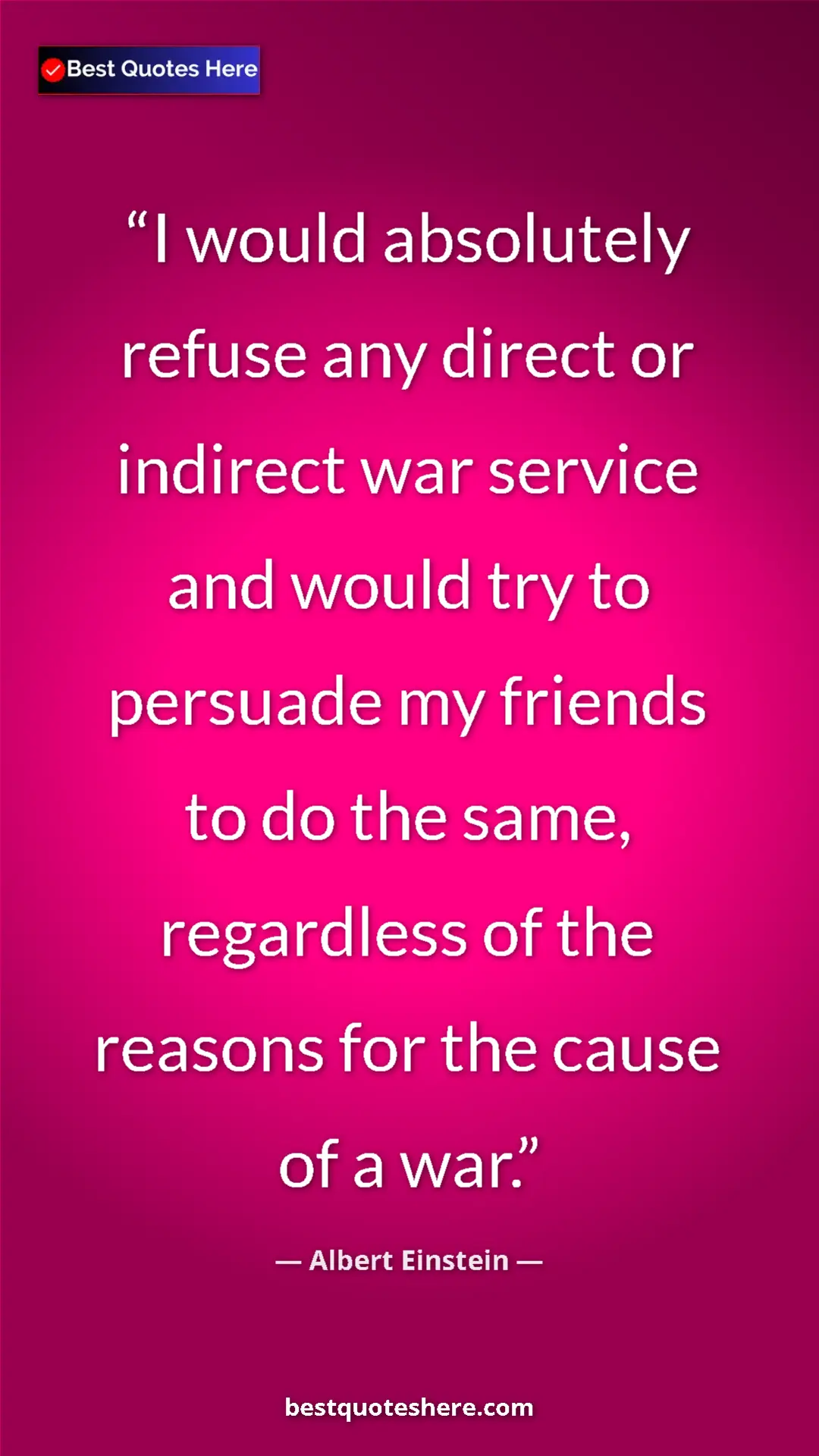 Pinterest quote poster by Albert Einstein: "I would absolutely refuse any direct or indirect war..."