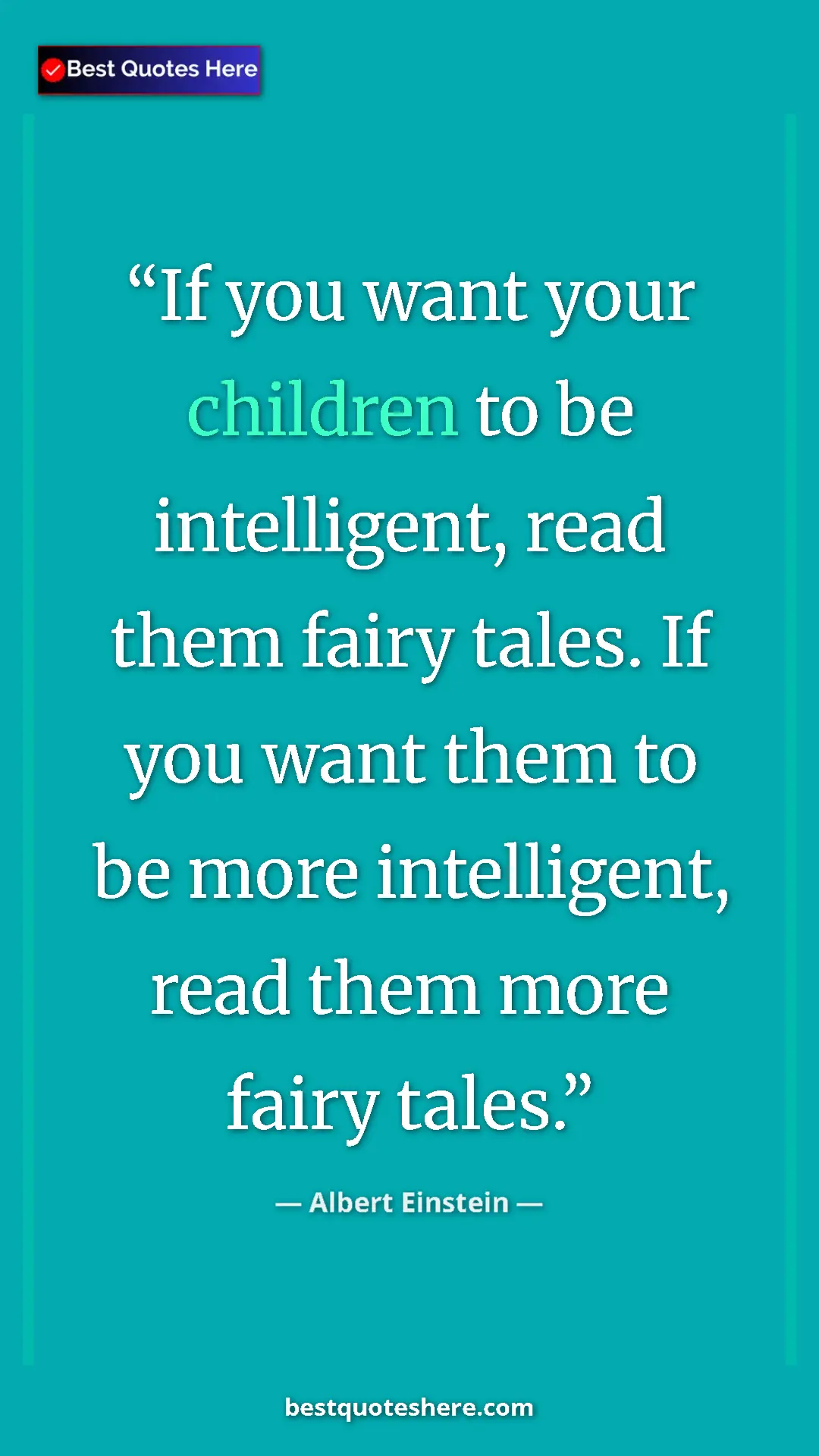 Pinterest quote poster by Albert Einstein: "If you want your children to be intelligent, read them..."