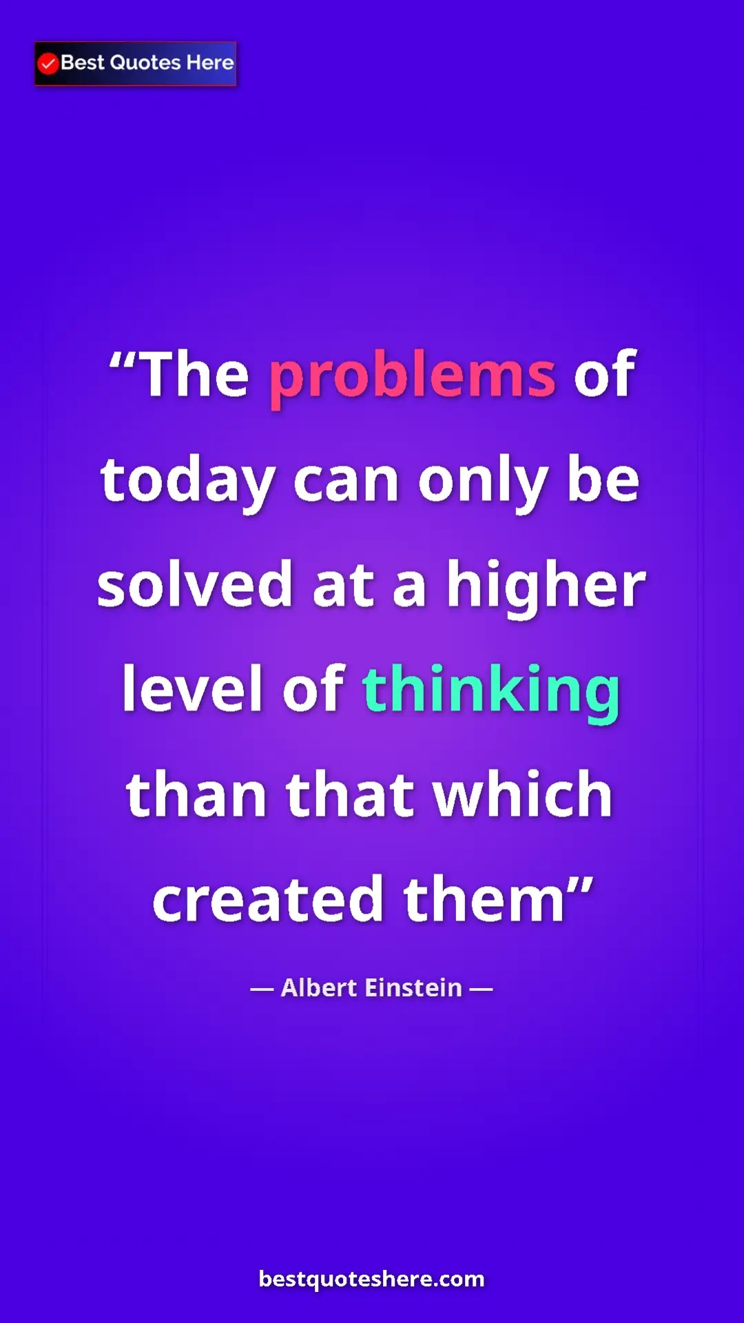 Pinterest quote poster by Albert Einstein: "The problems of today can only be solved at a higher level..."
