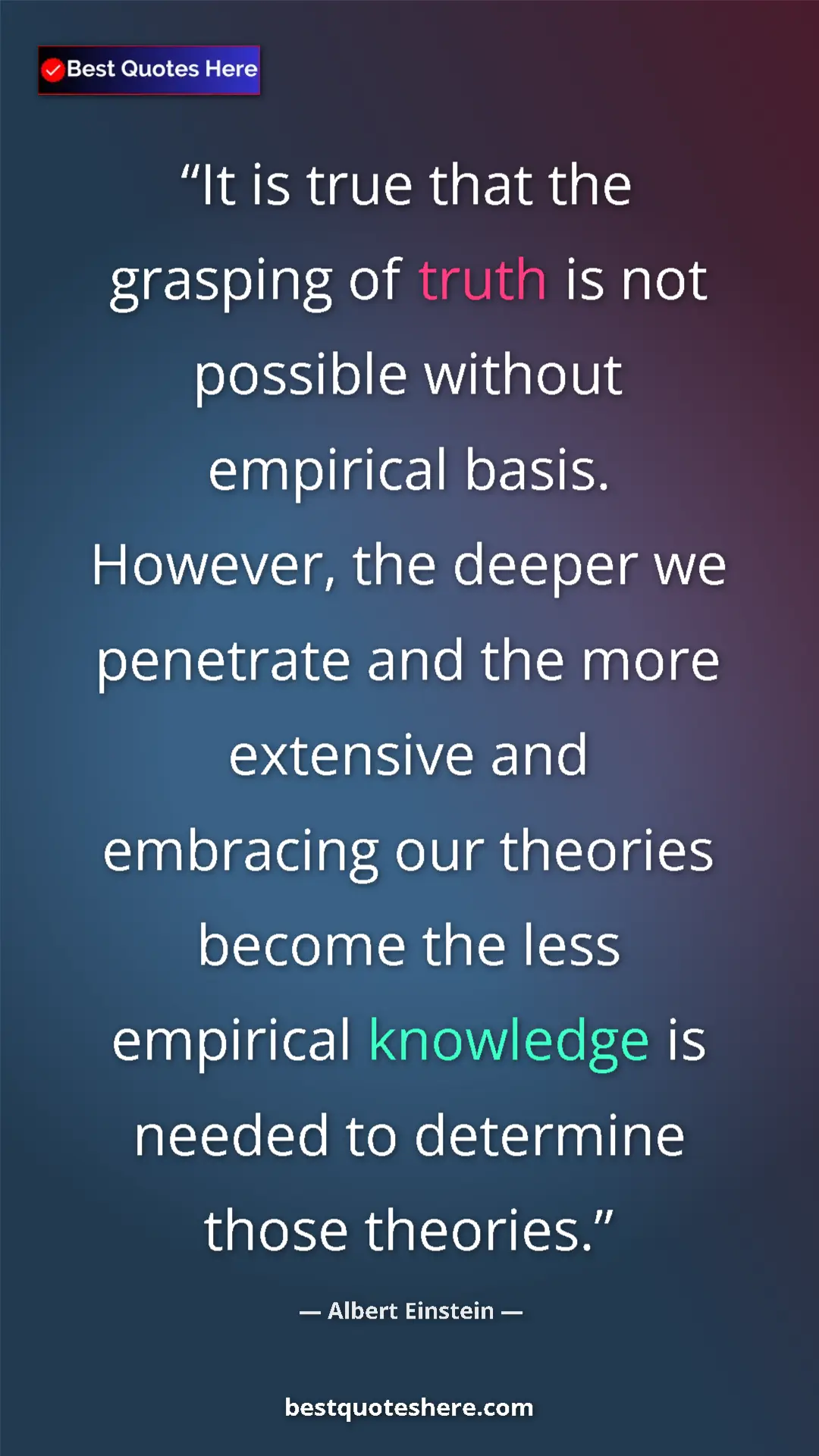 Pinterest quote poster by Albert Einstein: "It is true that the grasping of truth is not possible..."