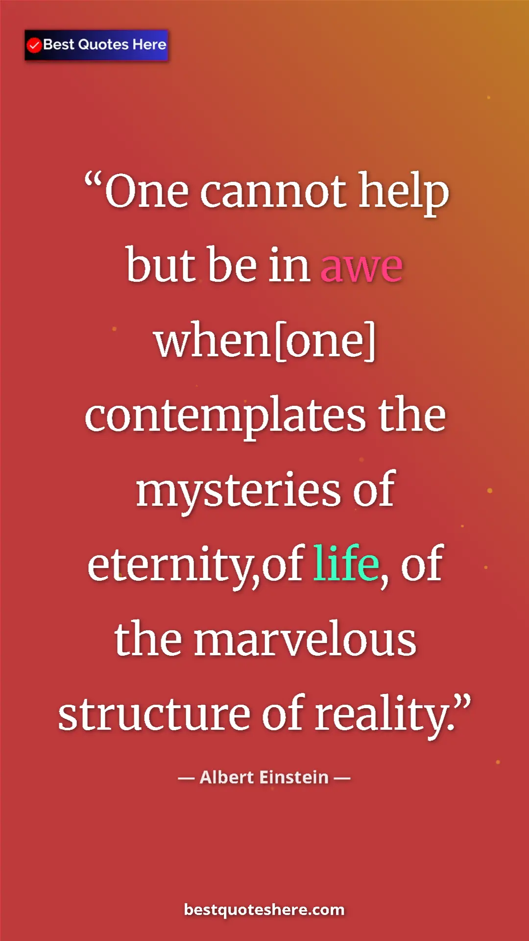 Pinterest quote poster by Albert Einstein: "One cannot help but be in awe when[one] contemplates the..."