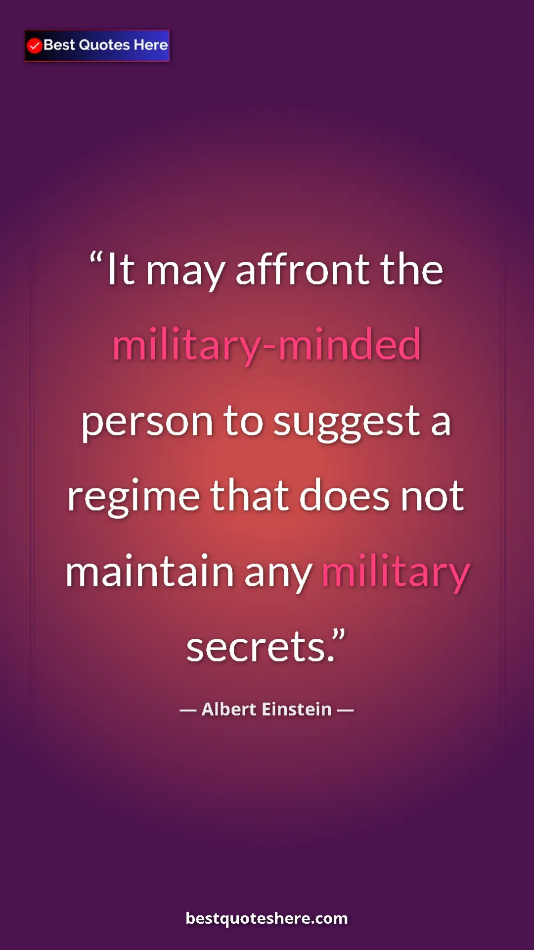 Pinterest quote poster by Albert Einstein: "It may affront the military-minded person to suggest a..."