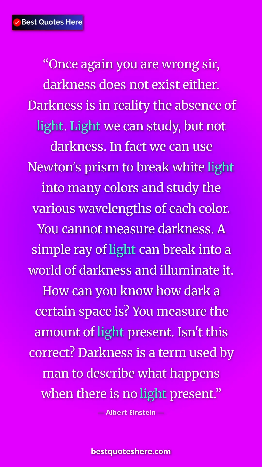 Pinterest quote poster by Albert Einstein: "Once again you are wrong sir, darkness does not exist..."