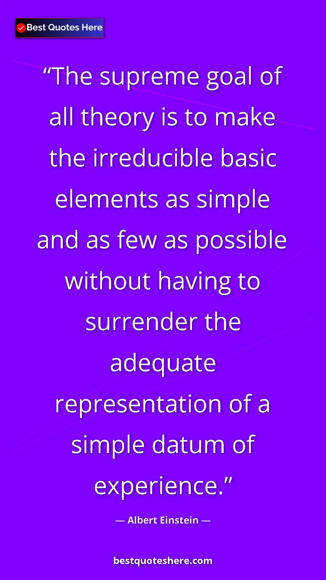 Pinterest quote poster by Albert Einstein: "The supreme goal of all theory is to make the irreducible..."