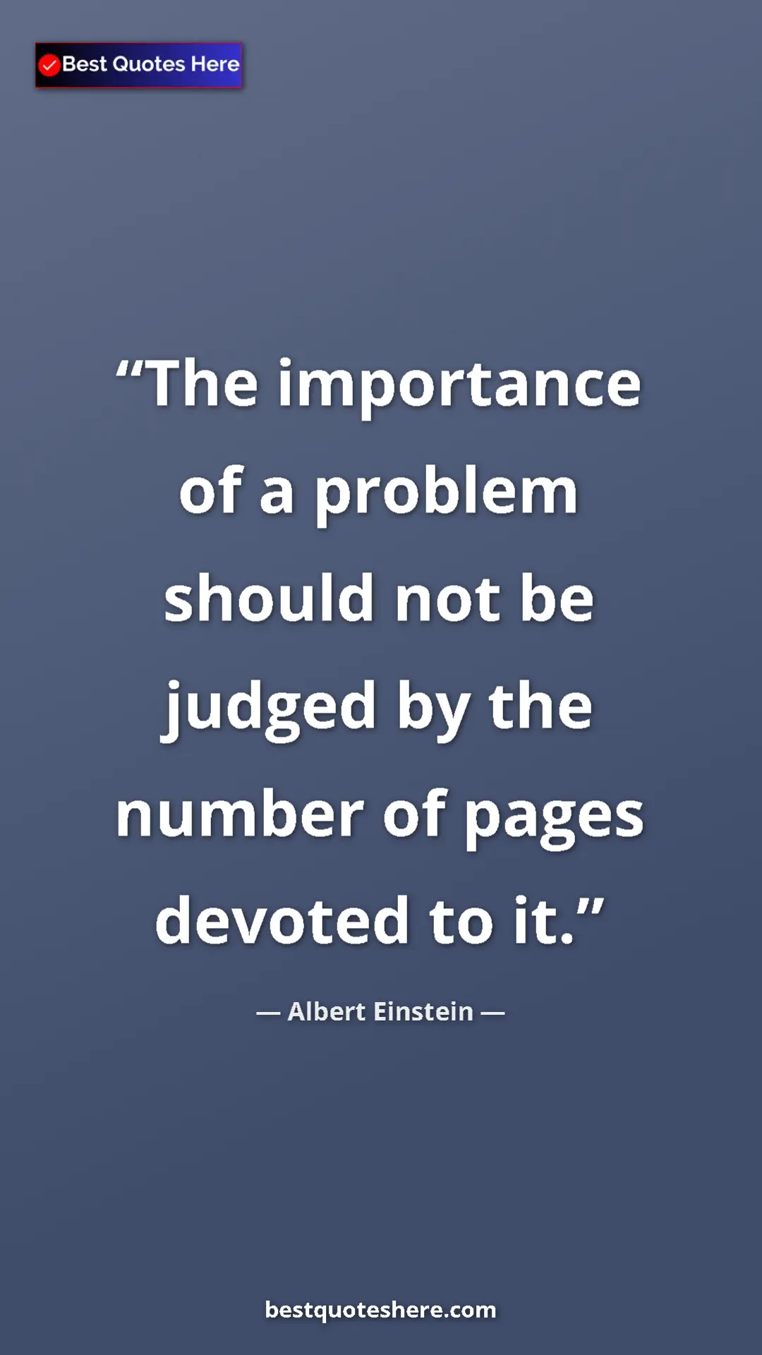 Pinterest quote poster by Albert Einstein: "The importance of a problem should not be judged by the..."