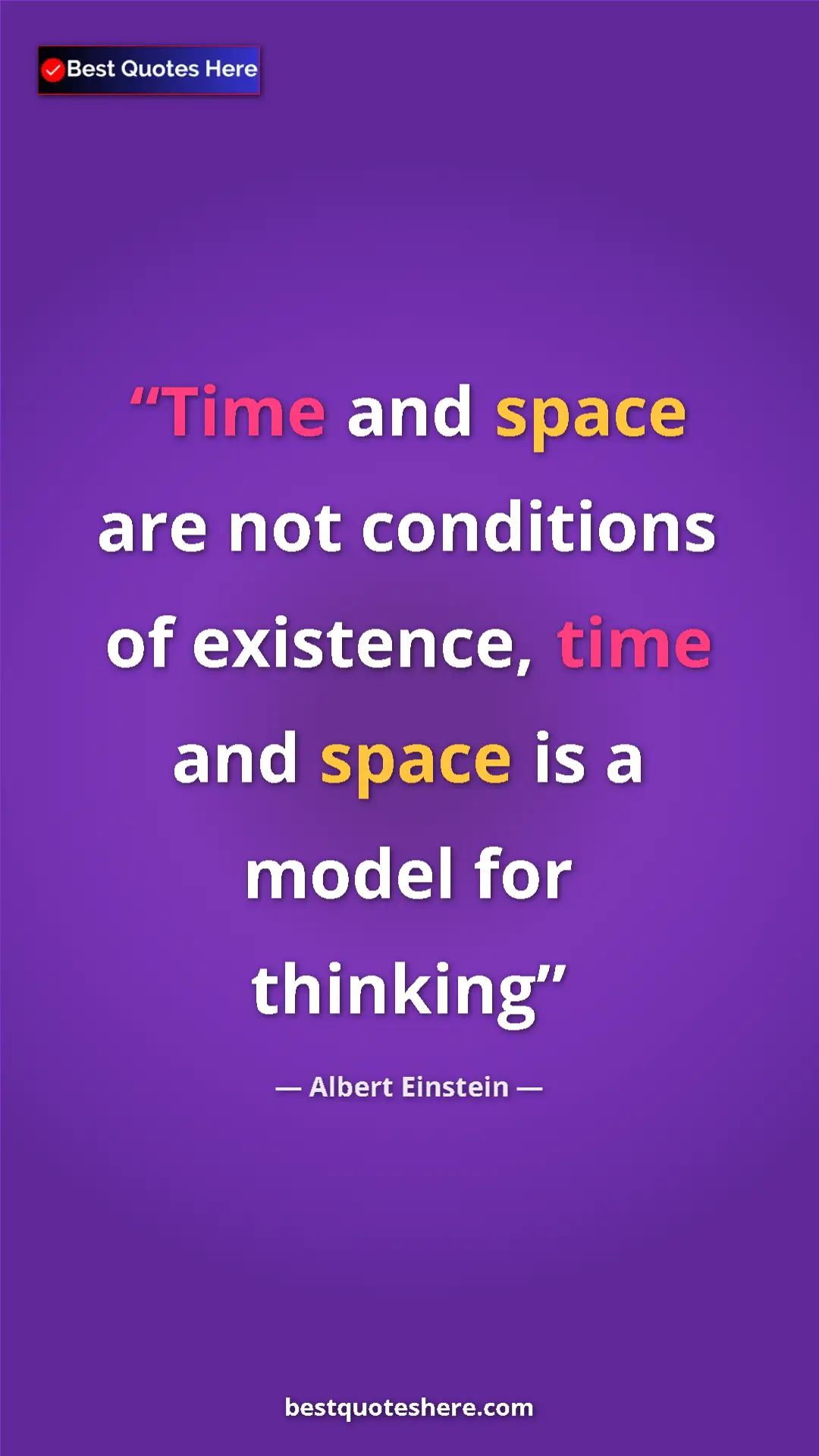 Pinterest quote poster by Albert Einstein: "Time and space are not conditions of existence, time and..."