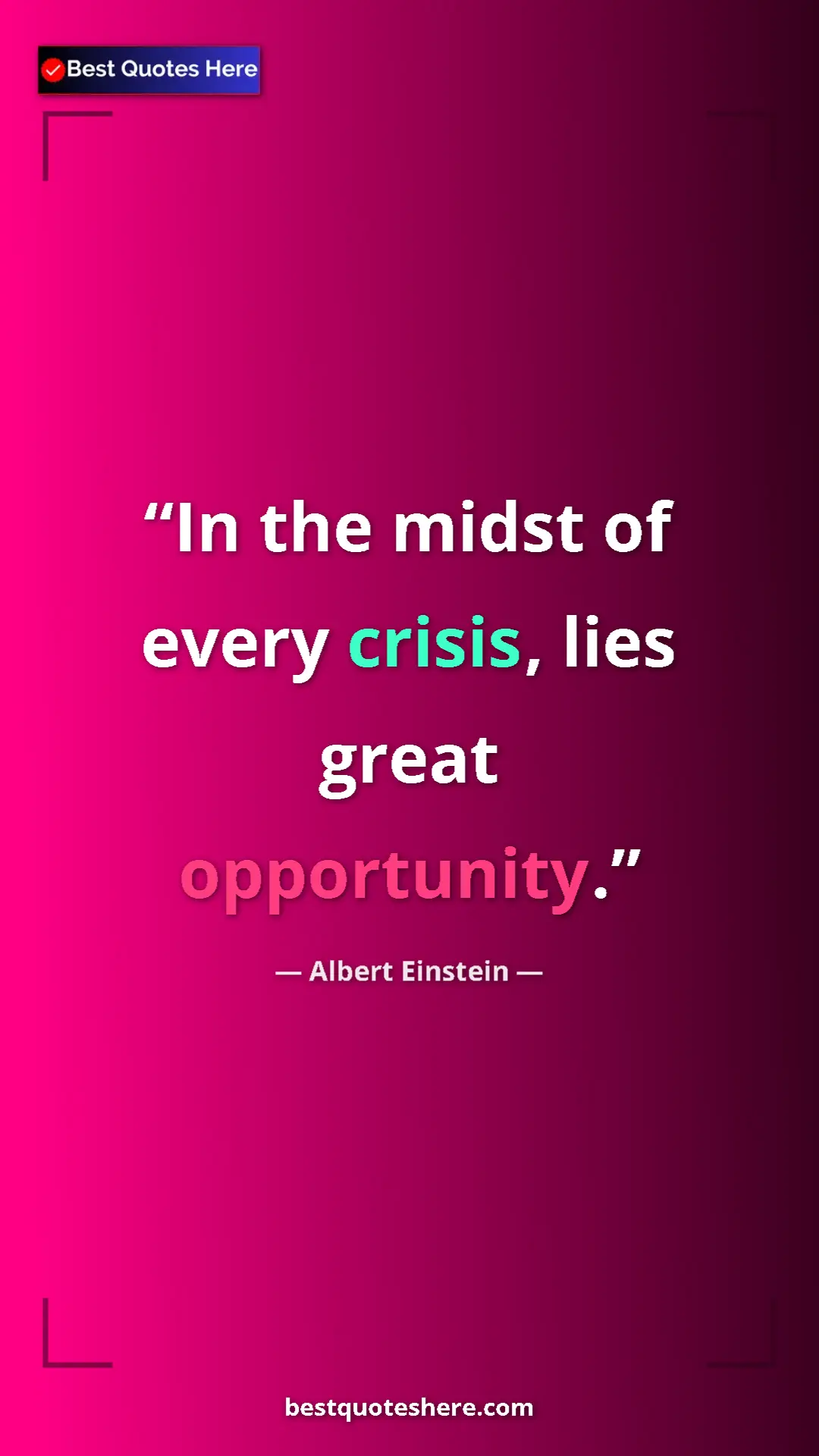Pinterest quote poster by Albert Einstein: "In the midst of every crisis, lies great opportunity."
