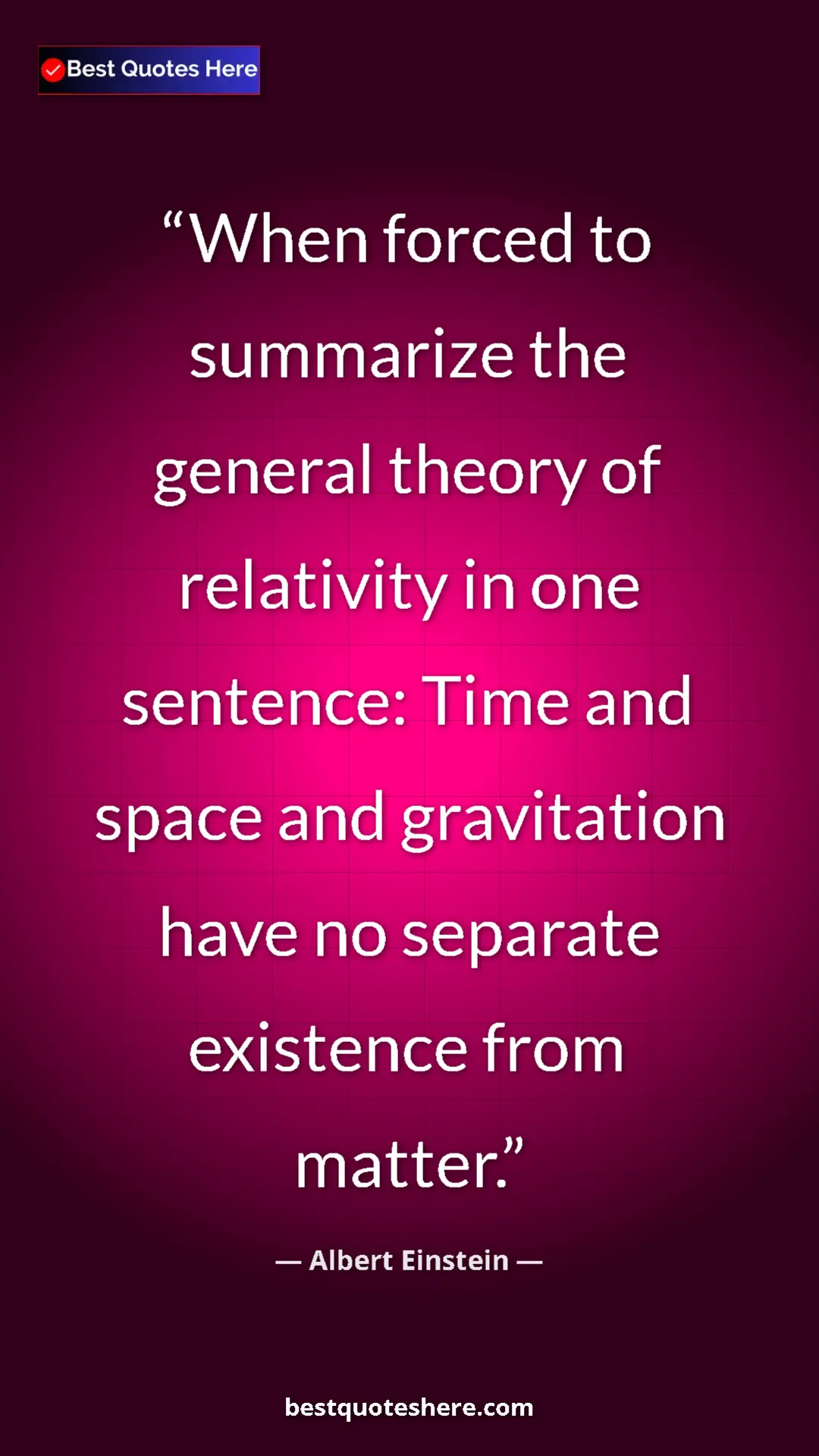 Pinterest quote poster by Albert Einstein: "When forced to summarize the general theory of relativity..."